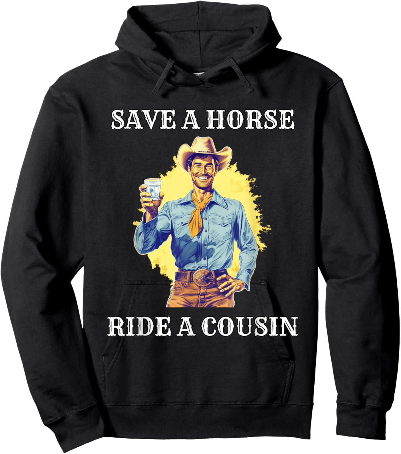 Save a Horse Ride A Cousin Hoodie - Hoodie | Black