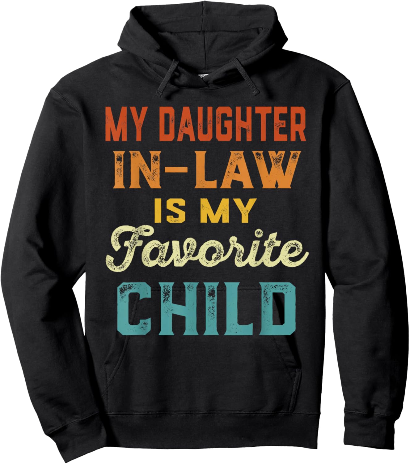 Vintage My Daughter in Law is My Favorite Child Father's Day Hoodie - Hoodie | Black