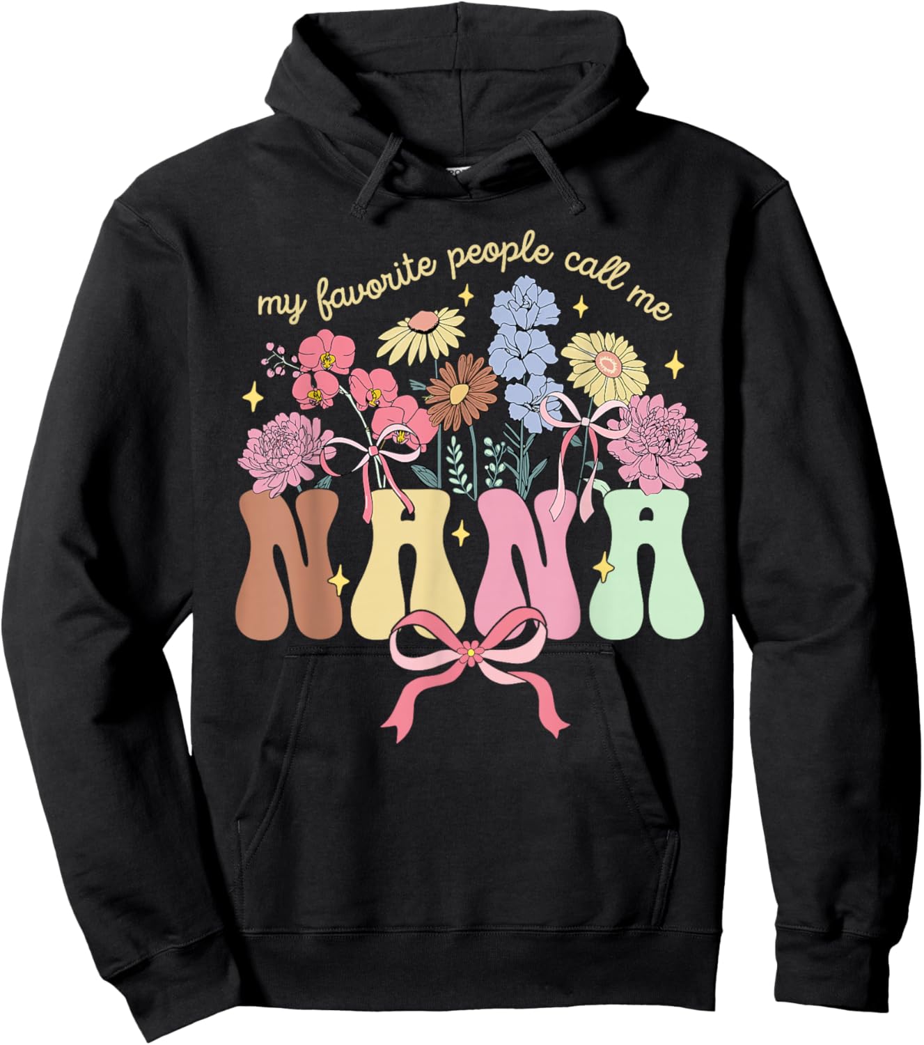 My Favorite People Call Me Nana Floral Mother's Day Hoodie - Hoodie | Black