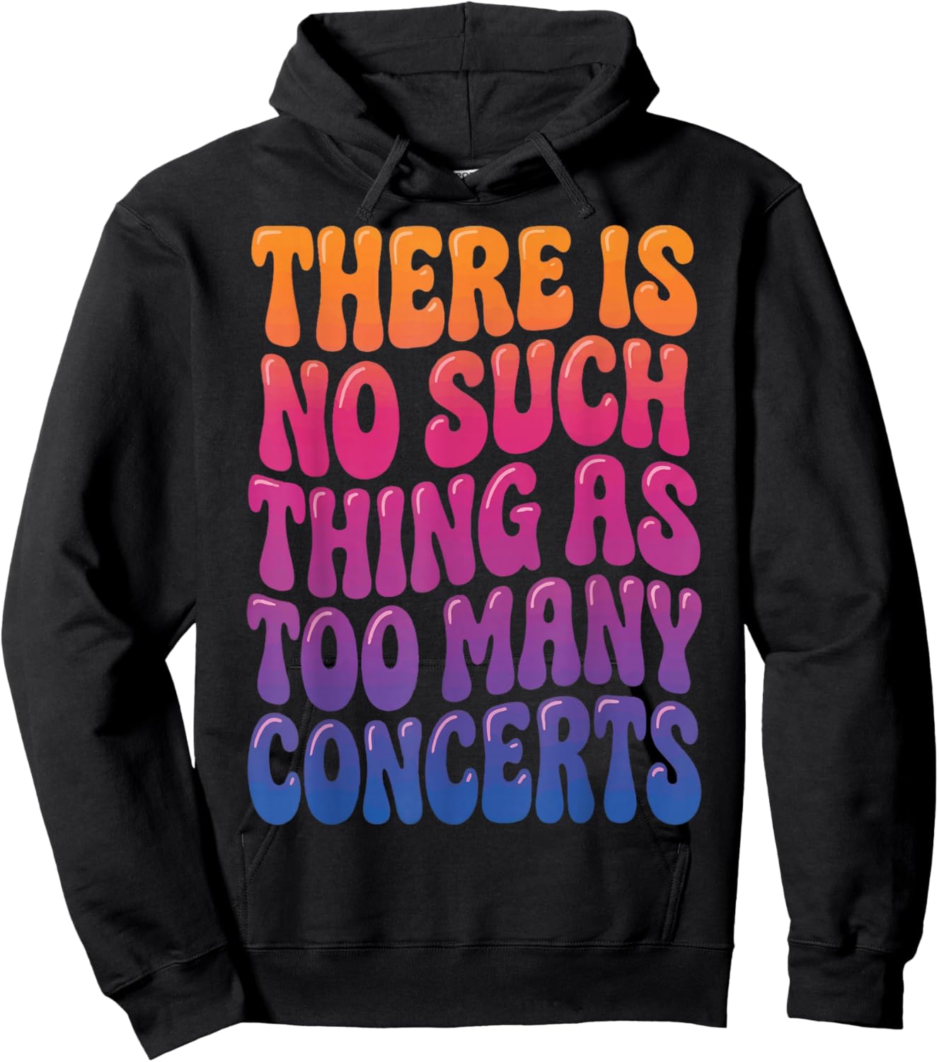 There is No Such Thing As Too Many Concerts Hoodie - Hoodie | Black