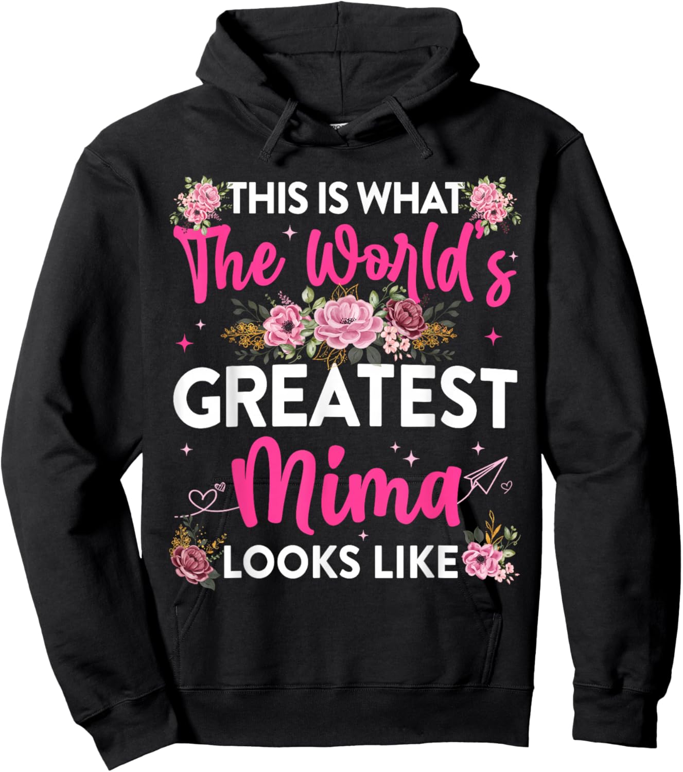 This is What Worlds Greatest Mima Looks Like Mothers Day Hoodie - Hoodie | Black