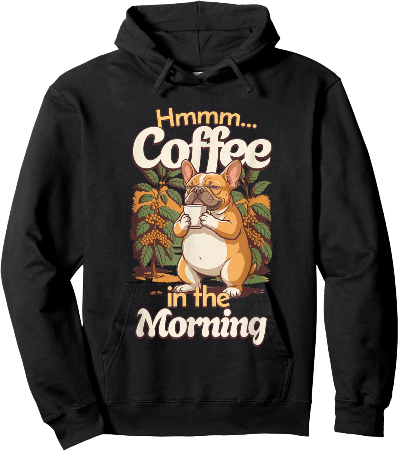 Cute French Bulldog Dog and Cup of Coffee in The Morning Hoodie - Hoodie | Black
