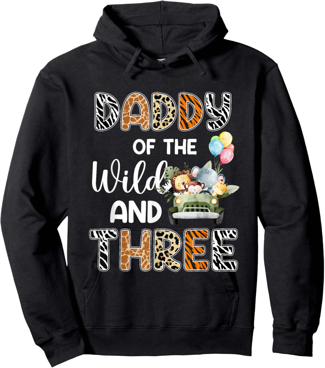 Daddy Of The Wild and Three 3 Birthday Zoo Safari Jungle Hoodie - Hoodie | Black