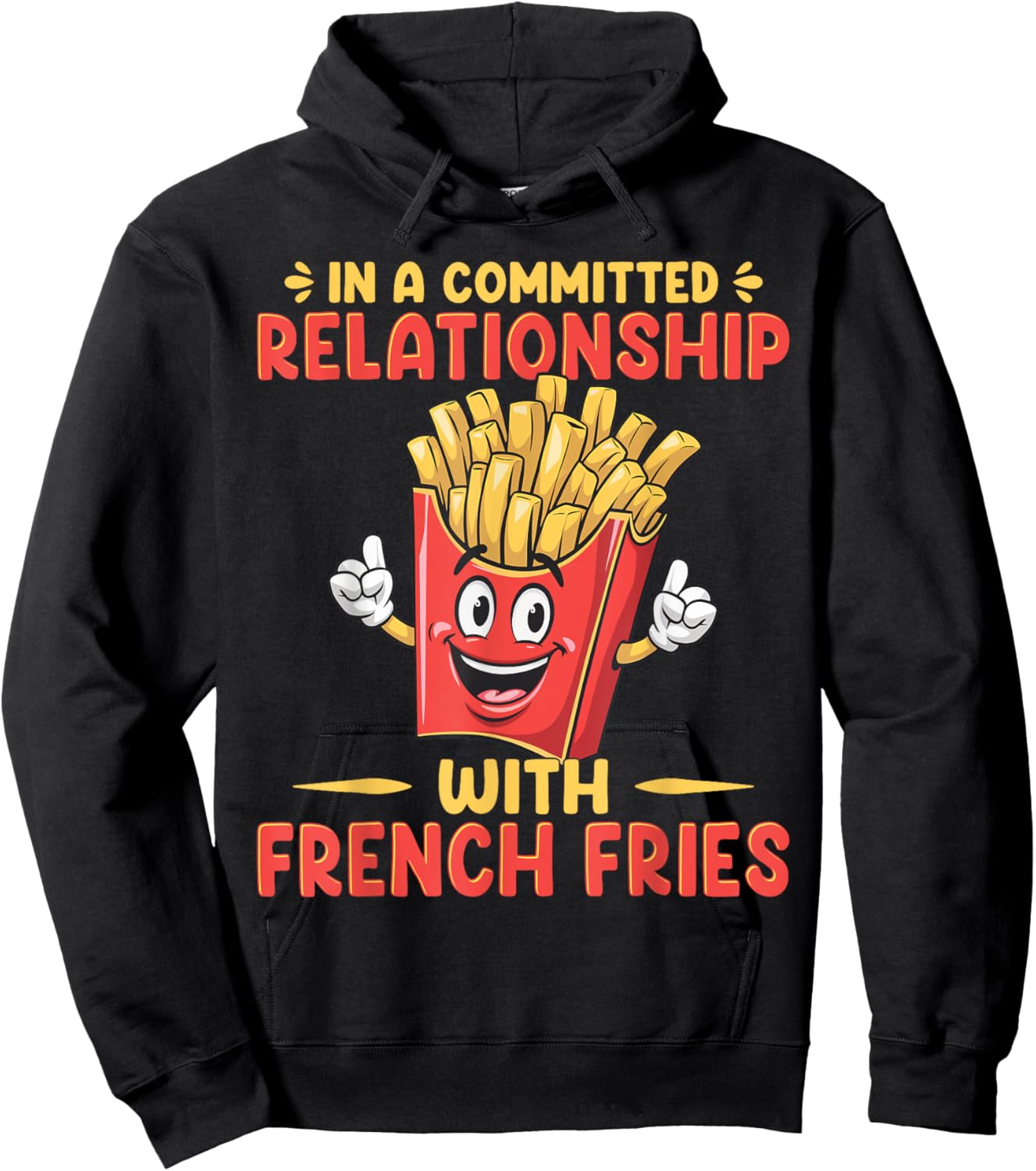 In A Relationship With French Fries Fast Food French Fry Hoodie - Hoodie | Black