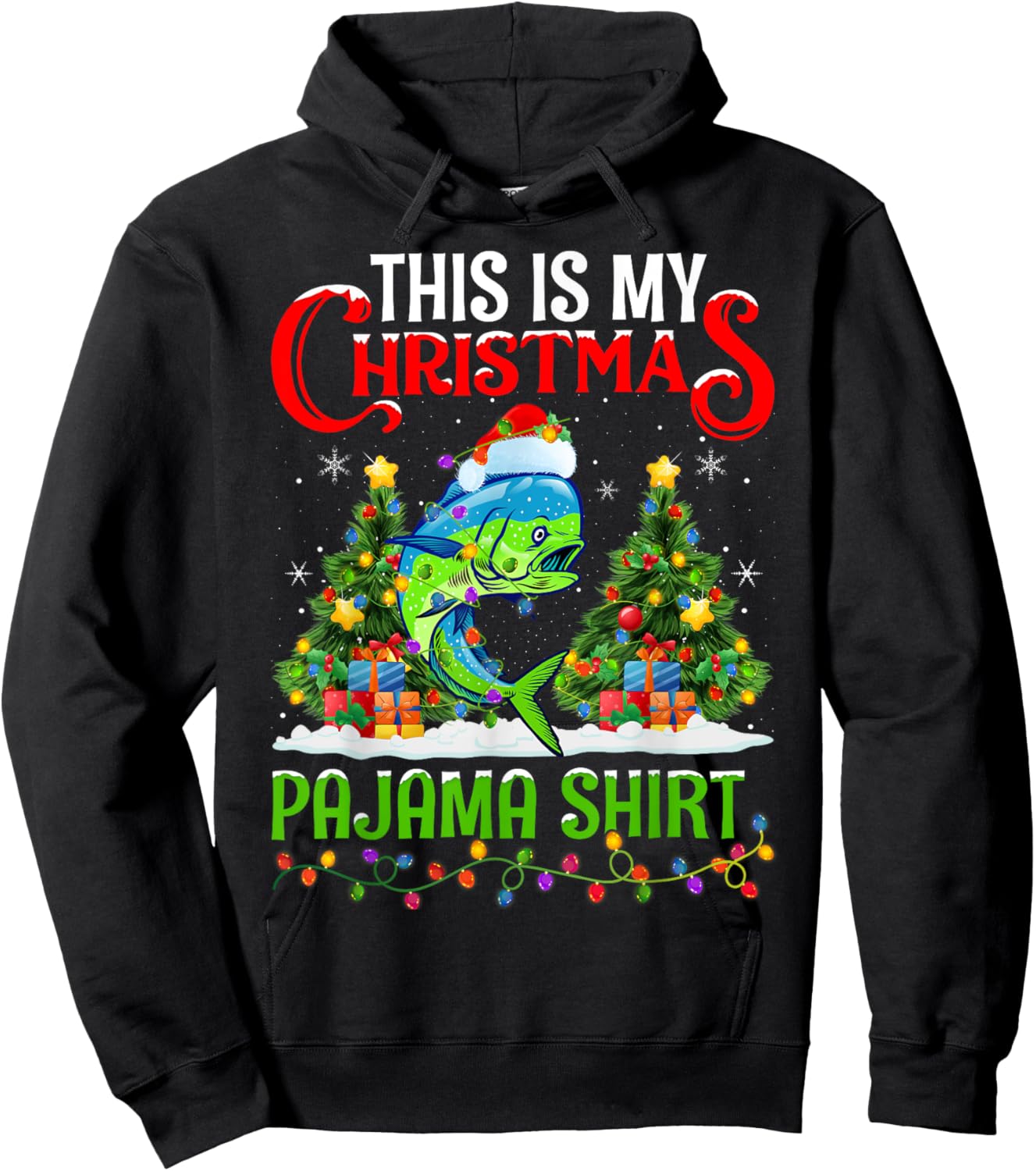 Mahi Mahi Fish Xmas Lights This Is My Christmas Pajama Hoodie - Hoodie | Black