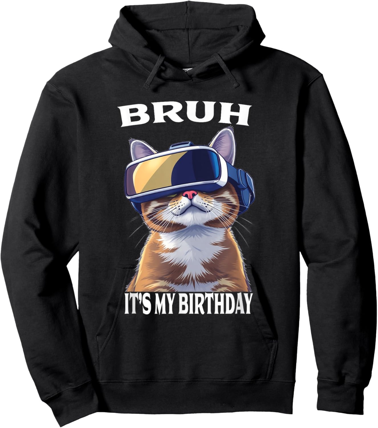 Funny Cat Birthday Boys Adult Kids Bruh It's My Birthday Hoodie - Hoodie | Black