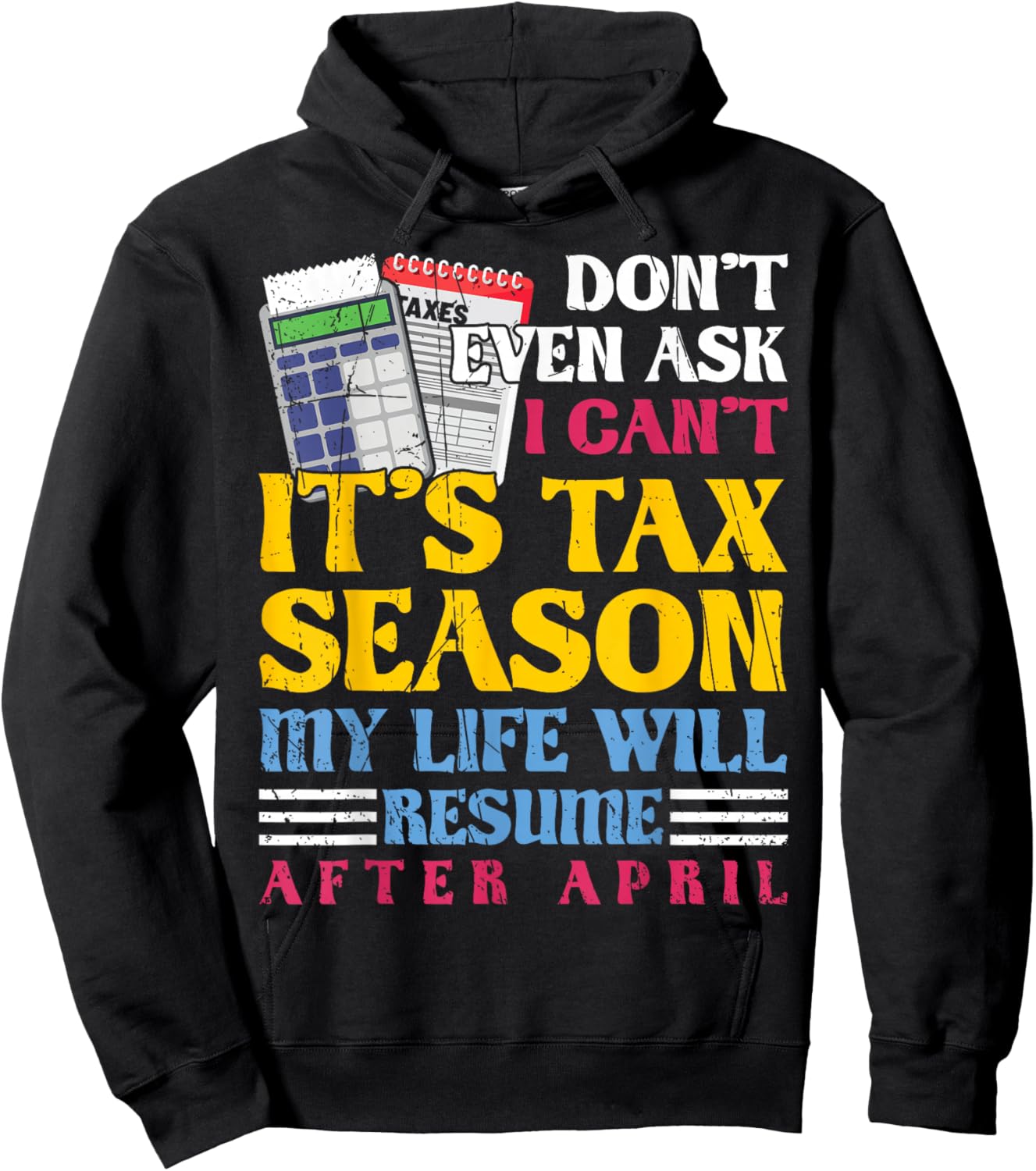 Don't Even Ask I Can't It's Tax Season Accounting CPA Hoodie - Hoodie | Black