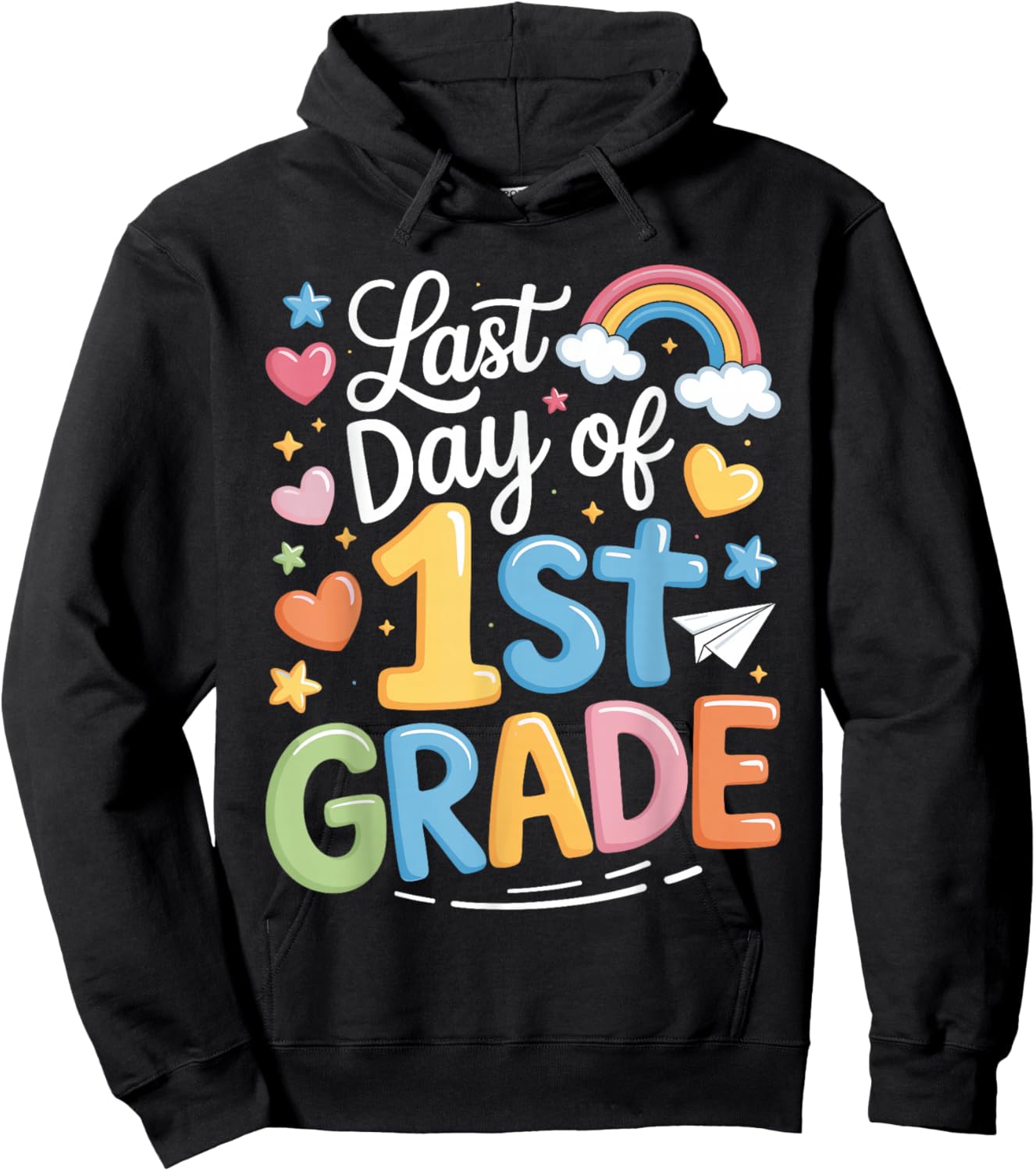 Last Day of 1st Grade School First Grade Teacher Student Hoodie - Hoodie | Black