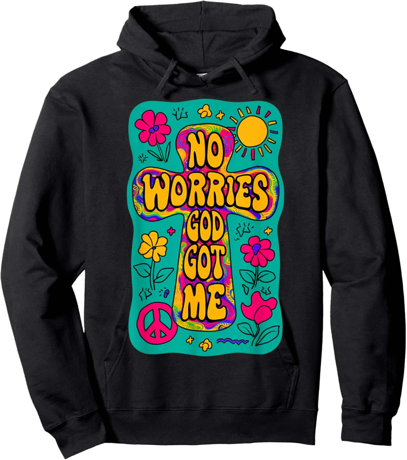 No Worries God-Got Me Hippie Funny Christian Religion Jesus Hoodie - Hoodie | Black