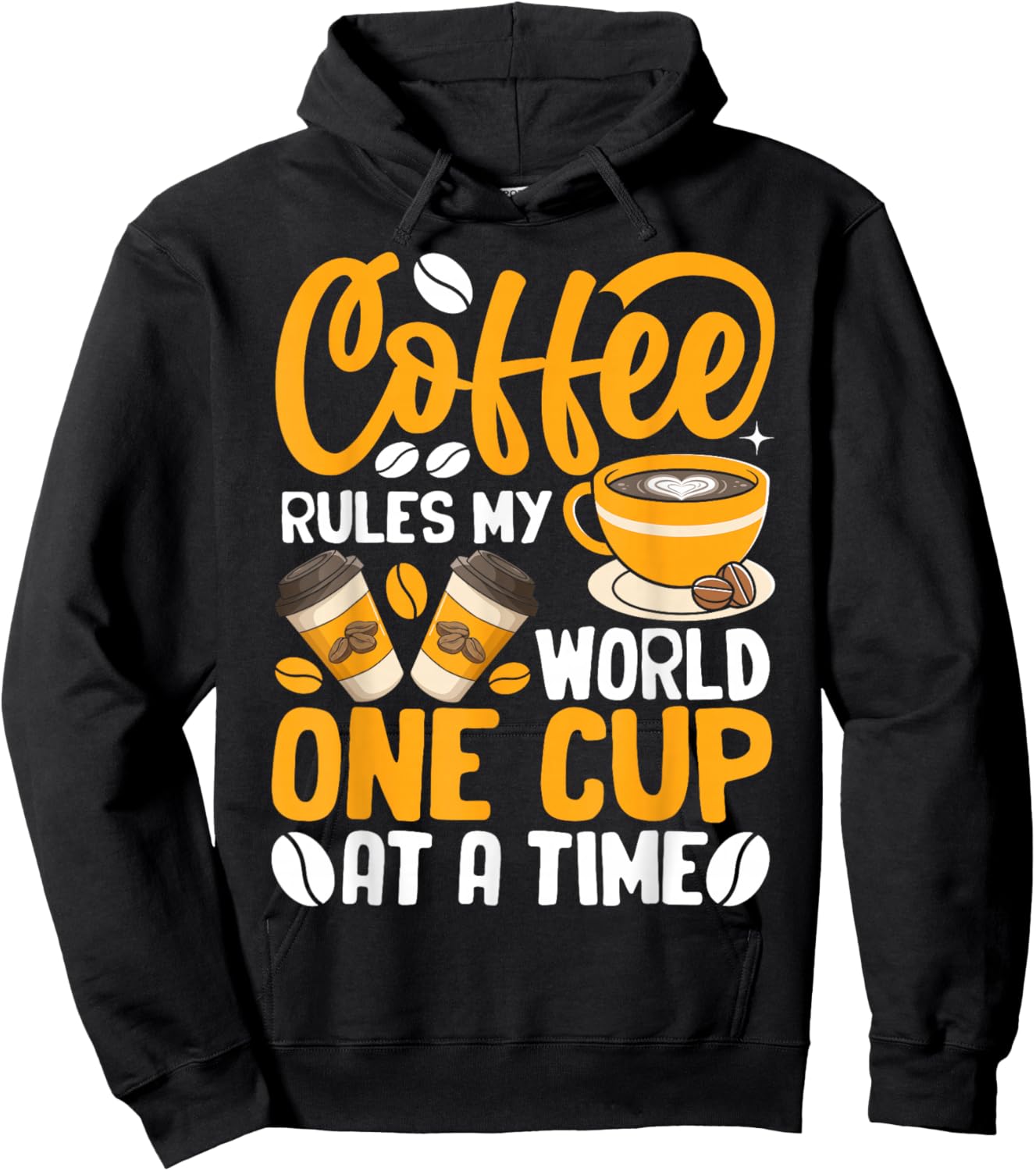 Coffee Rules My World One Cup at A Time Hoodie - Hoodie | Black