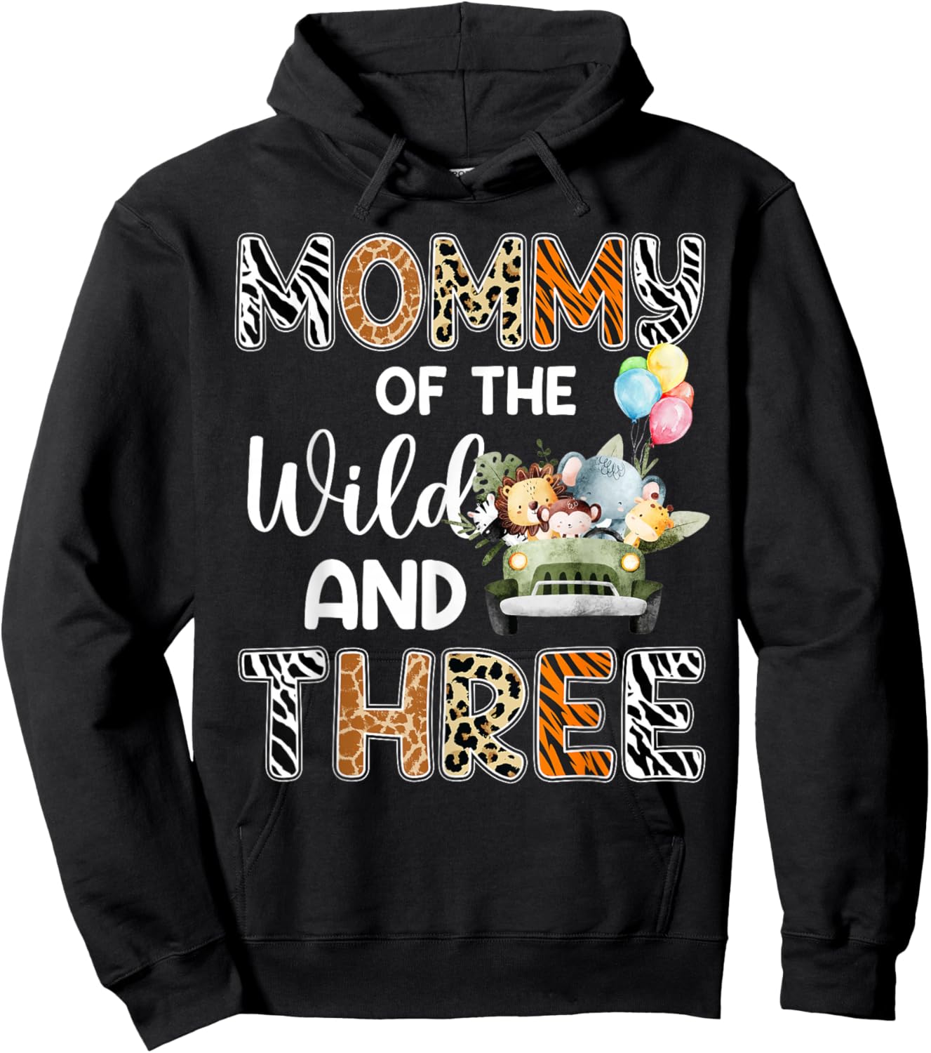 Mommy Of The Wild and Three 3 Birthday Zoo Safari Jungle Hoodie - Hoodie | Black