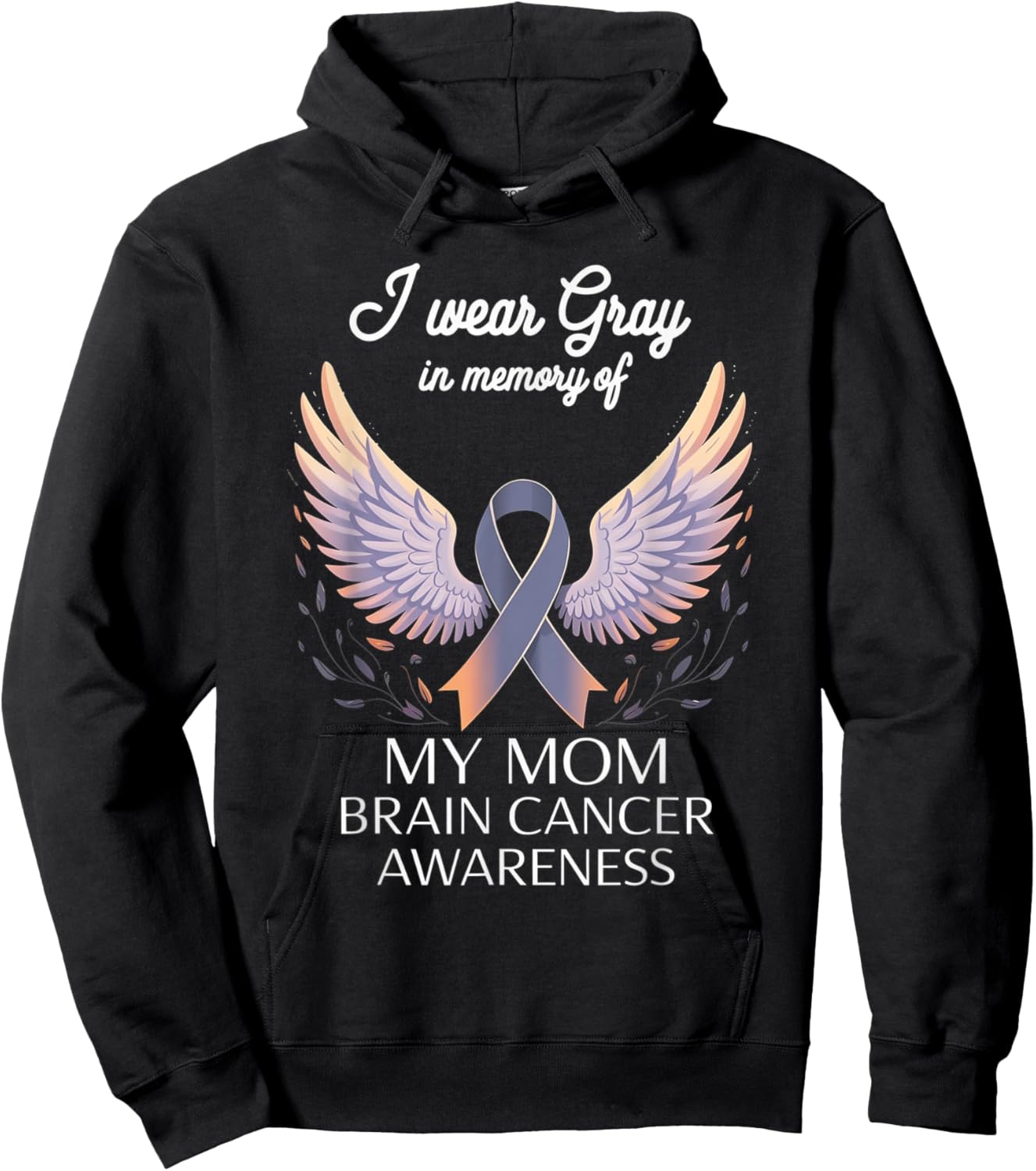 I Wear Gray In Memory Of My Mom Brain Cancer Survivor Hoodie - Hoodie | Black