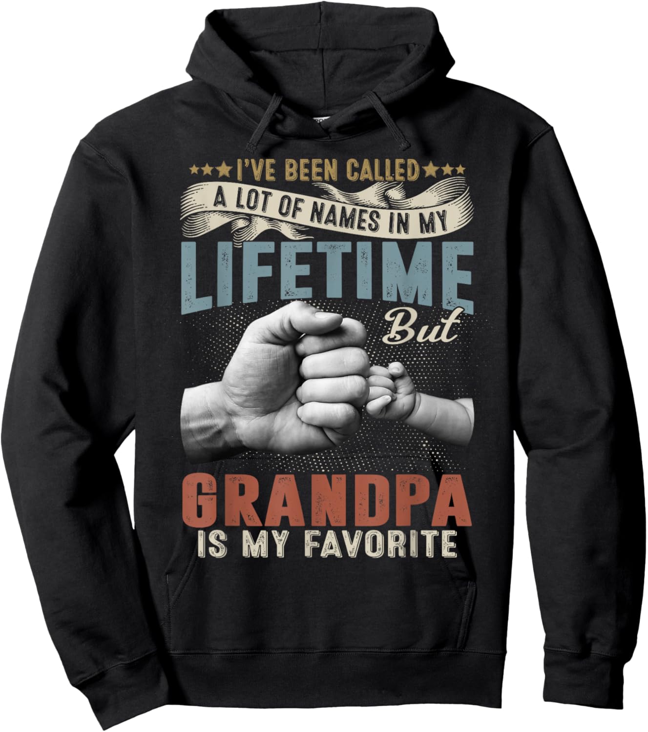 I've Been Called Lots Of Names But Grandpa Is My Favorite Hoodie - Hoodie | Black