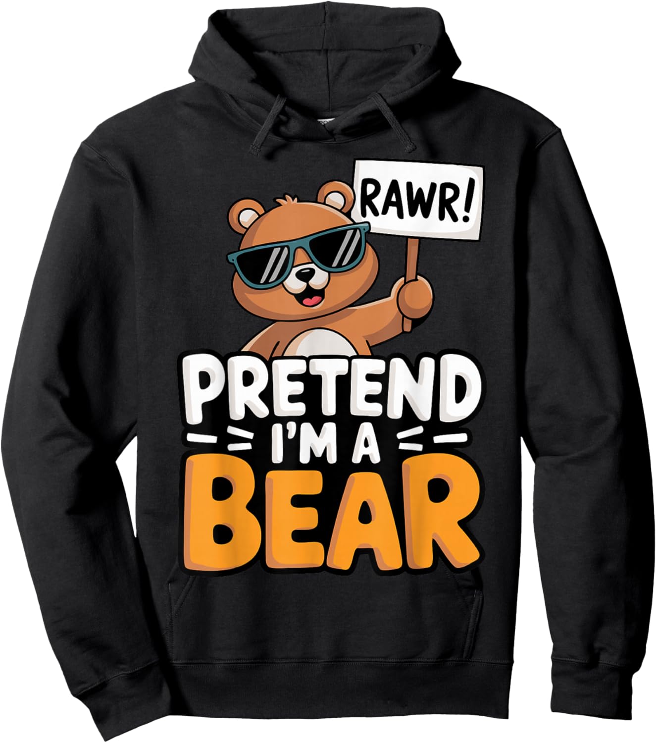Pretend I'm A Bear Hoodie - Hoodie | Black