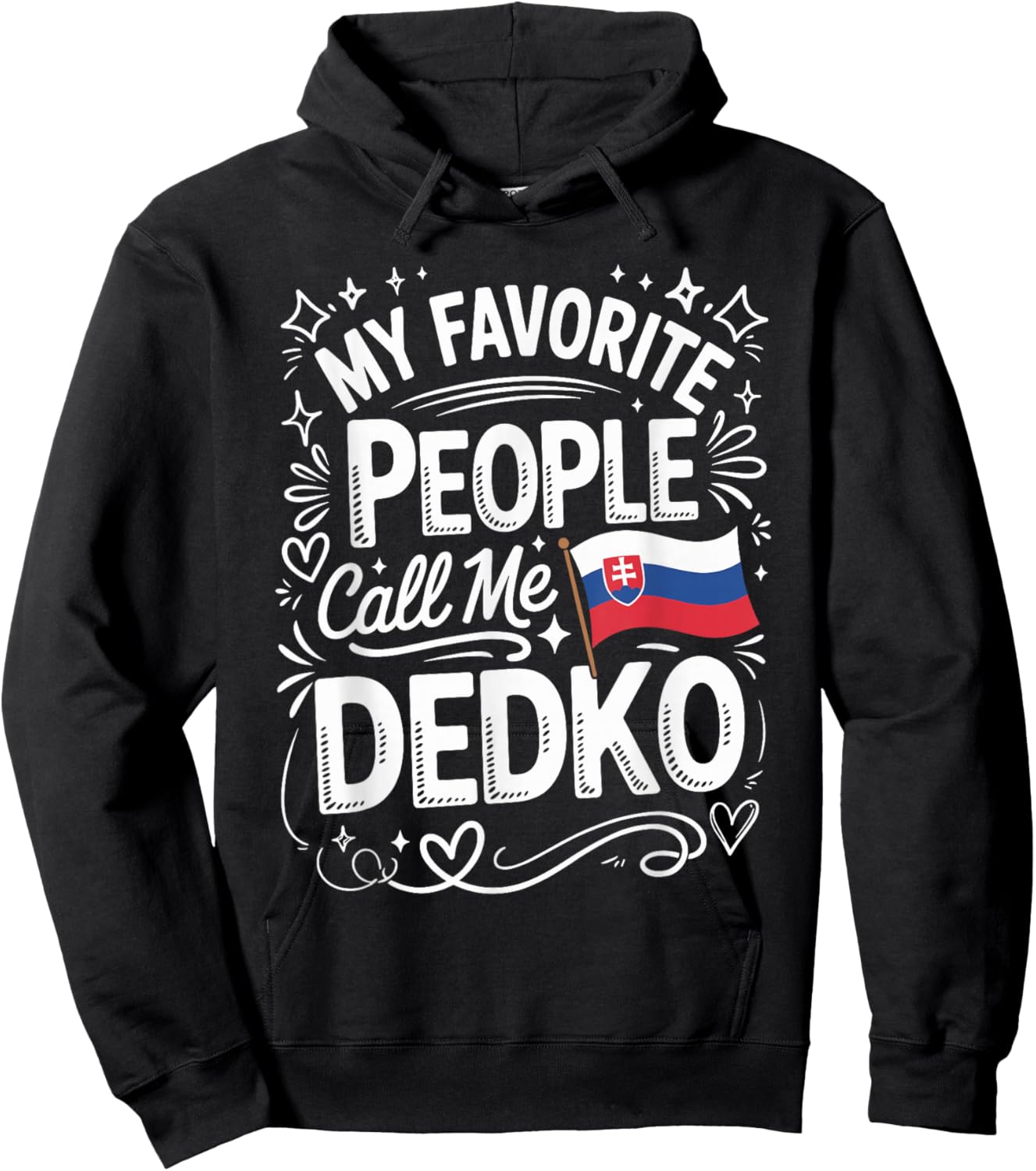 My Favorite People Call Me Dedko Slovak Grandpa Hoodie - Hoodie | Black