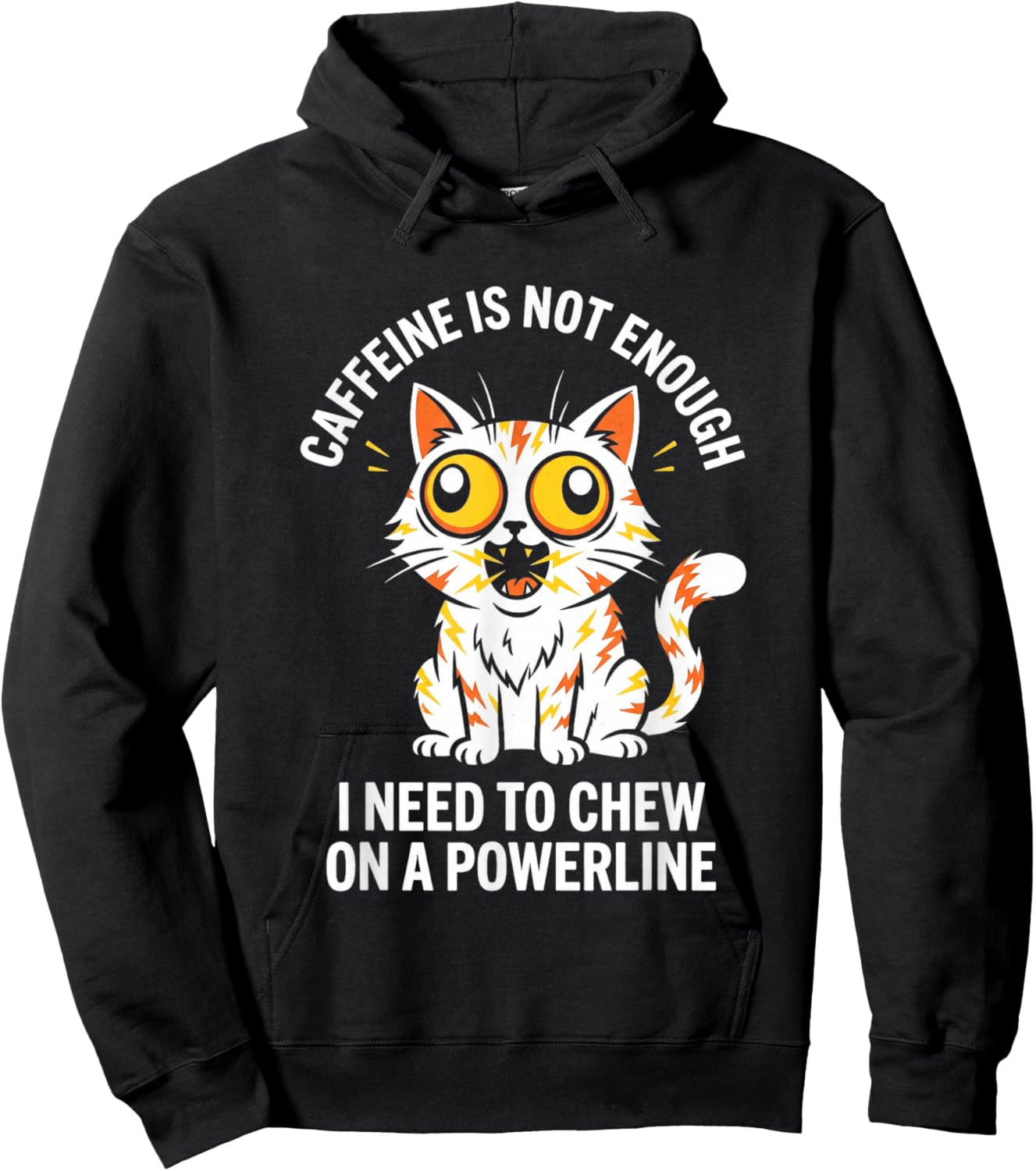 Funny Coffee Cat Caffeine Not Enough Powerline Humor Hoodie - Hoodie | Black