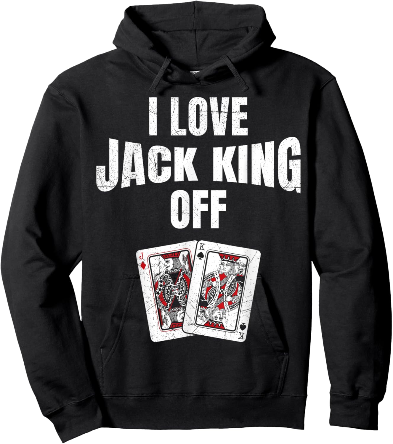 Poker Tournament I LOVE JACK KING OFF Funny Poker Player Hoodie - Hoodie | Black