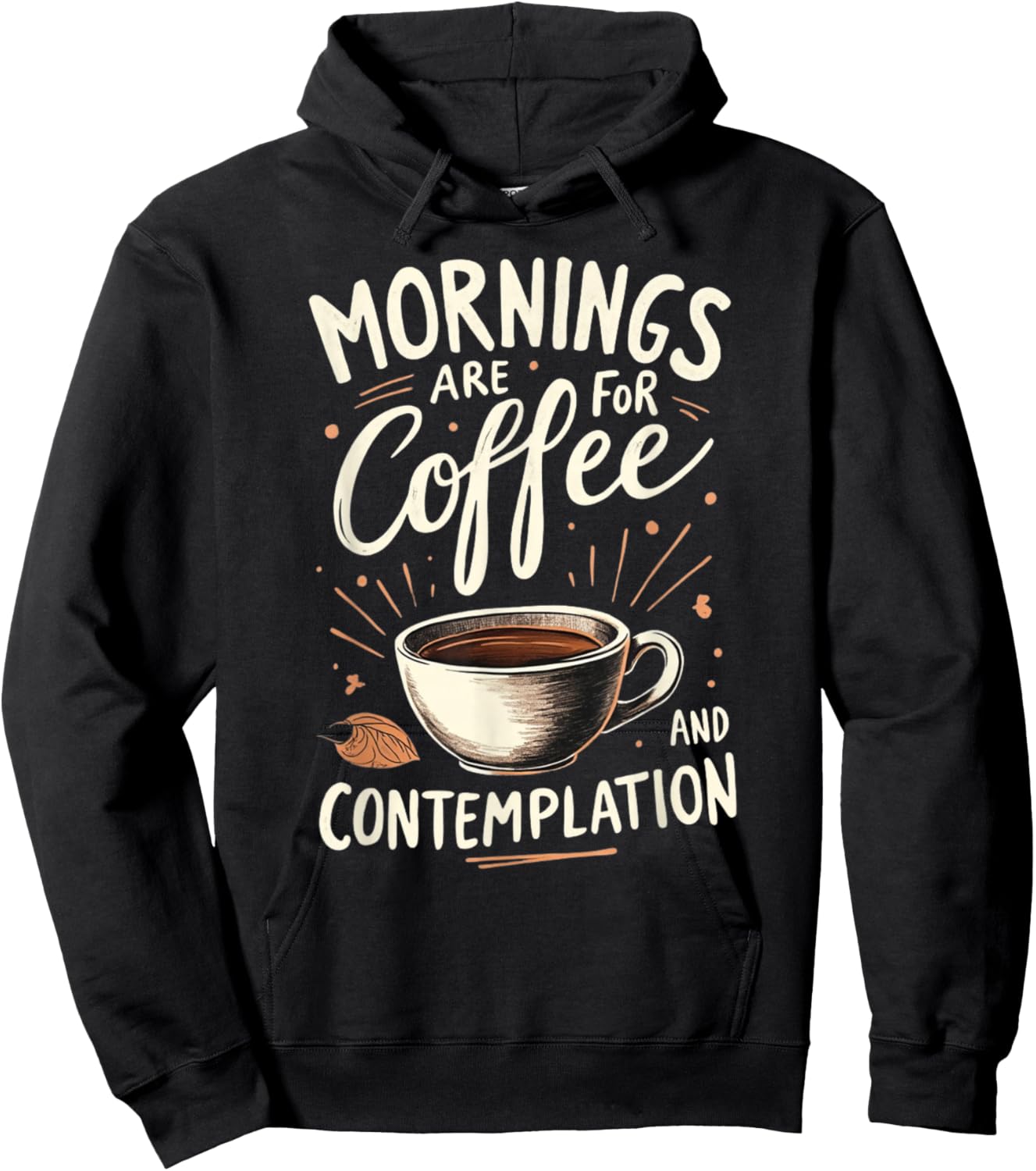 Mornings Are For Coffee And Contemplation Hoodie - Hoodie | Black
