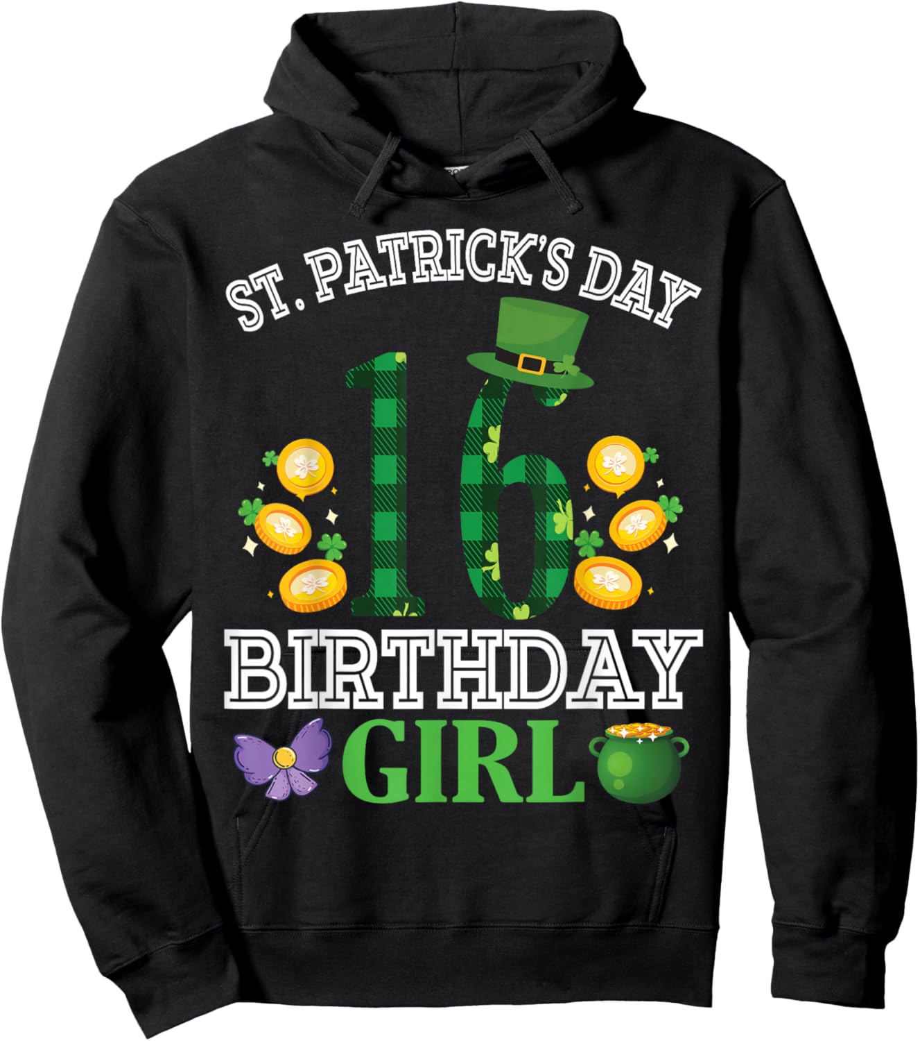 Happy St Patrick's Day 16 Years Old Birthday Leprechaun Girl Hoodie - Hoodie | Black