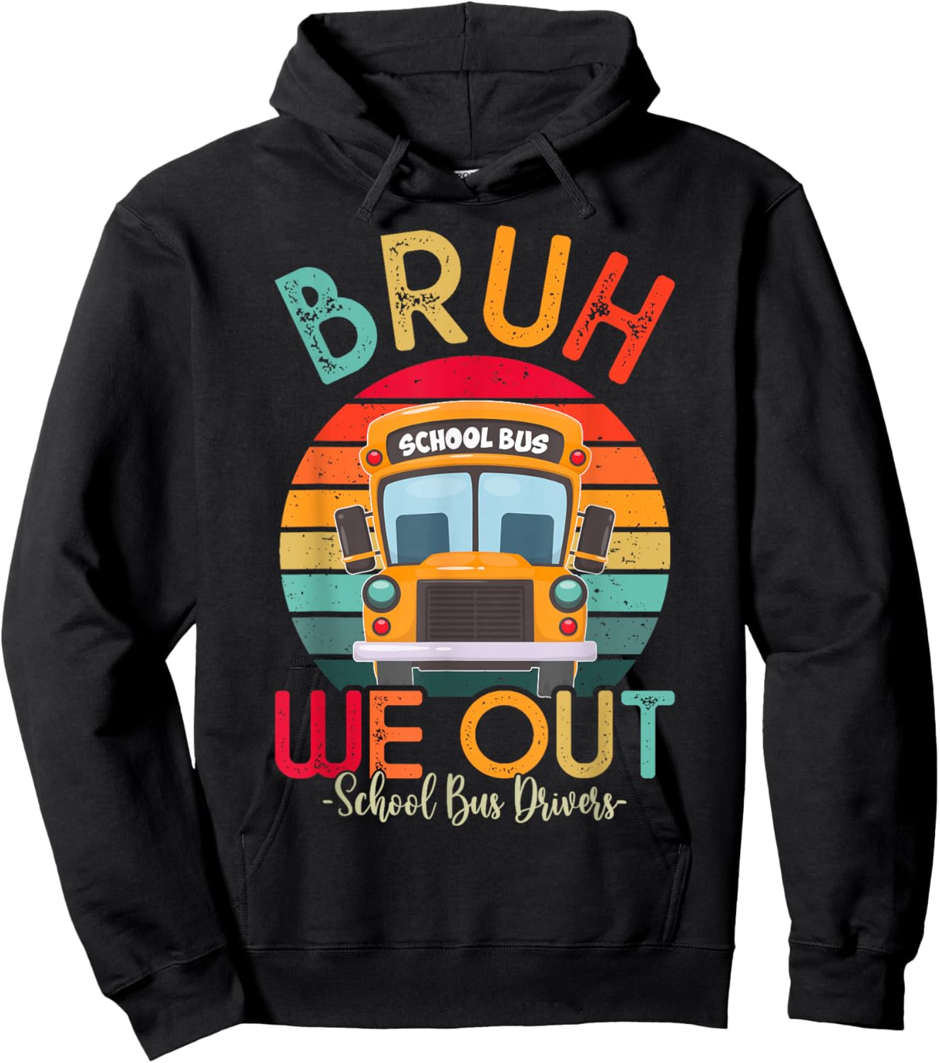 Bruh We Out School Bus Driver Last Day of School Retro Hoodie - Hoodie | Black