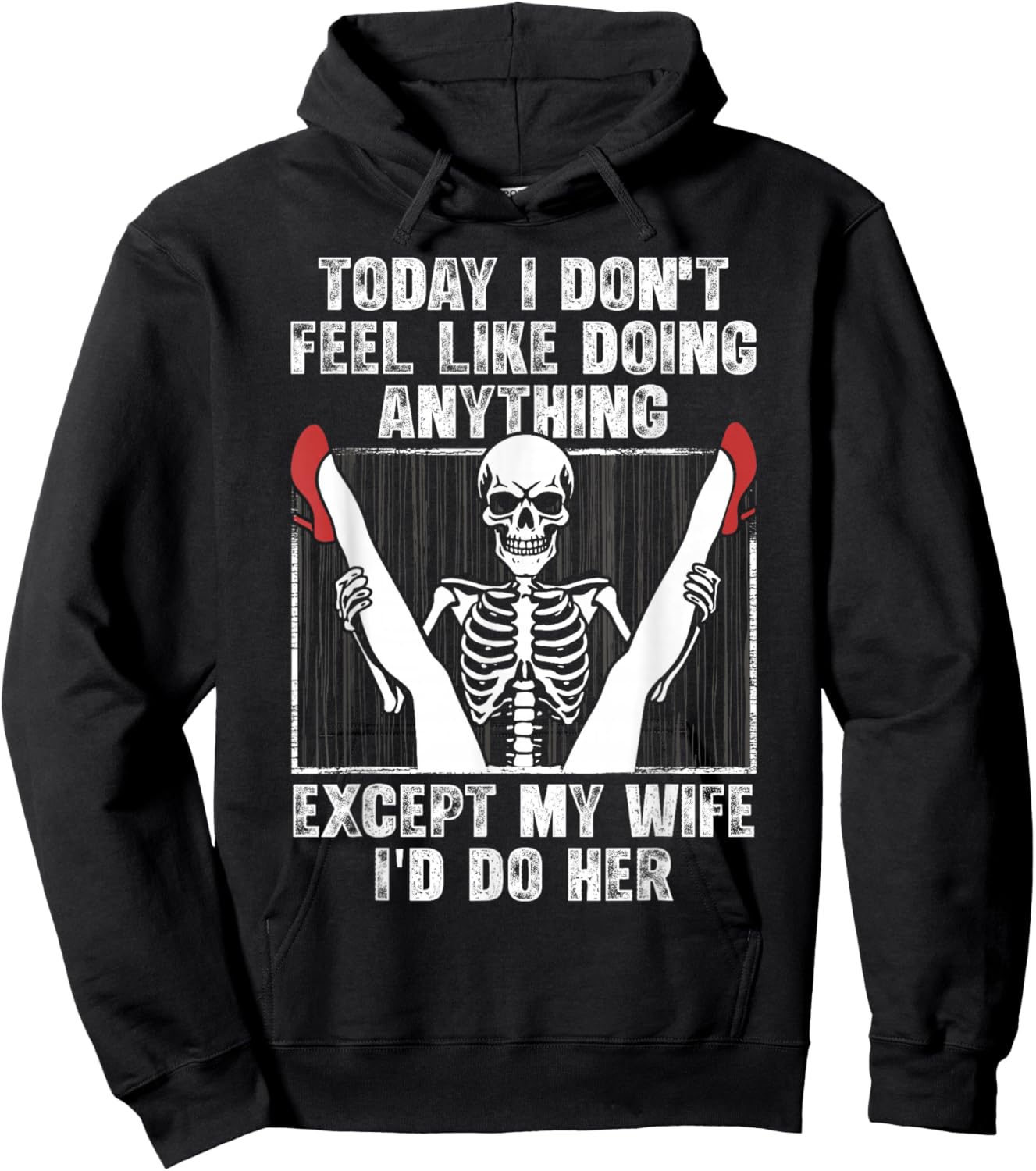 Today I Don't Feel Like Doing Anything Except My Wife Funny Hoodie - Hoodie | Black