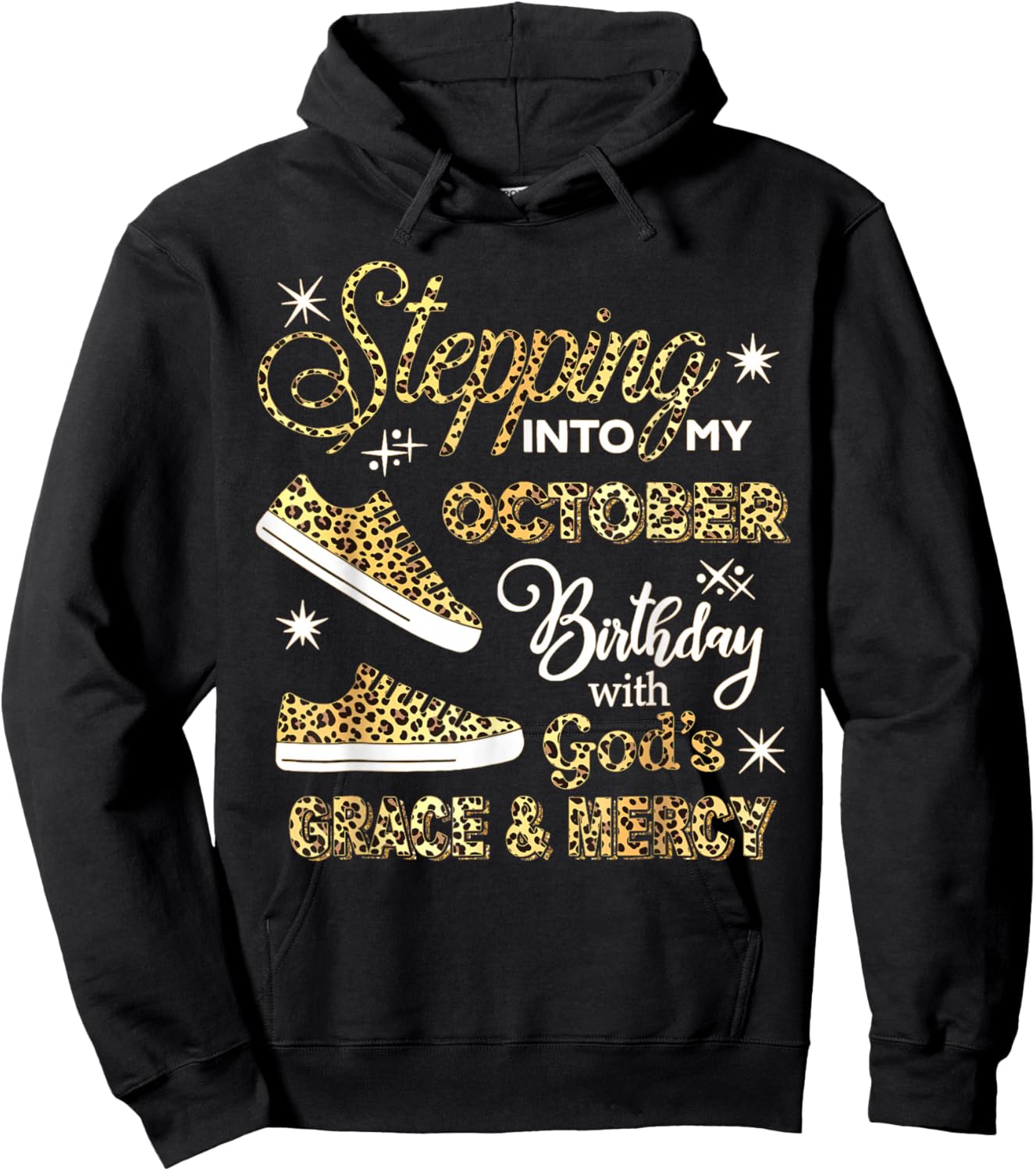 Stepping Into My October Birthday Leopard God Grace Mercy Hoodie - Hoodie | Black