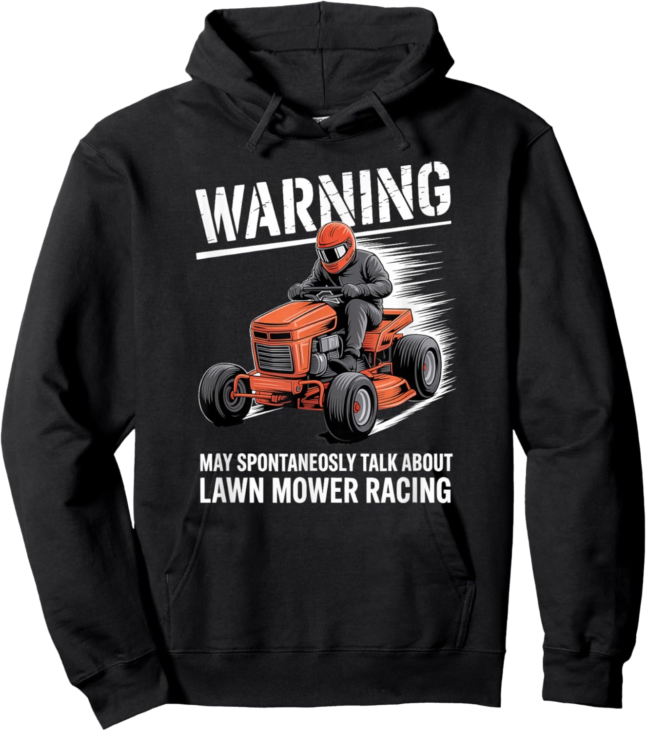 Warning Lawn Mower Racing Talk Motorsport Enthusiast Hoodie - Hoodie | Black