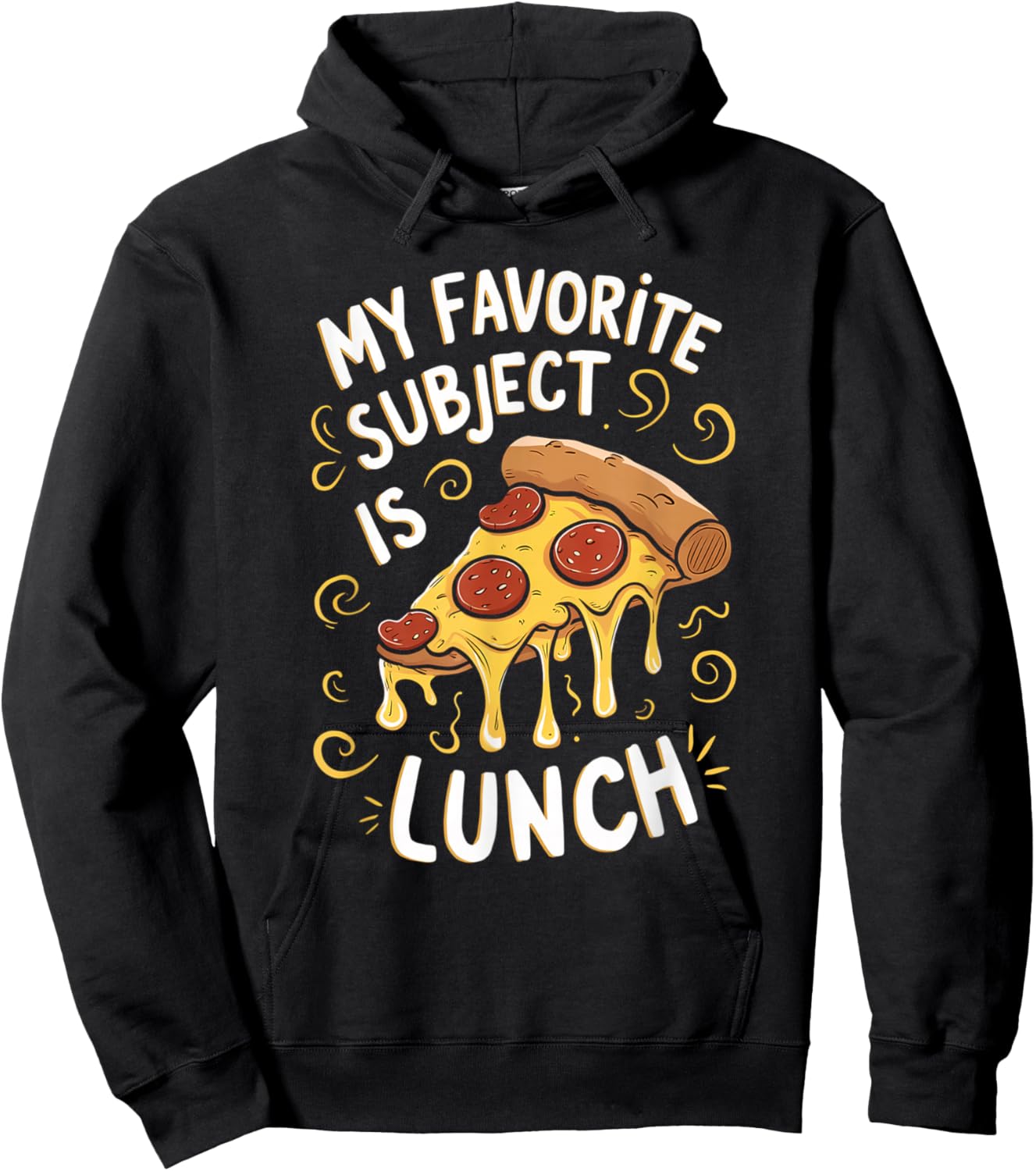 My Favorite Subject Is Lunch Pizza Funny Back To School Hoodie - Hoodie | Black