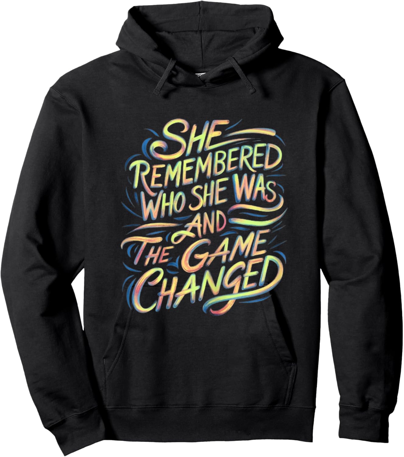 Strong Women She Remembered Who She Was And The Game Changed Hoodie - Hoodie | Black