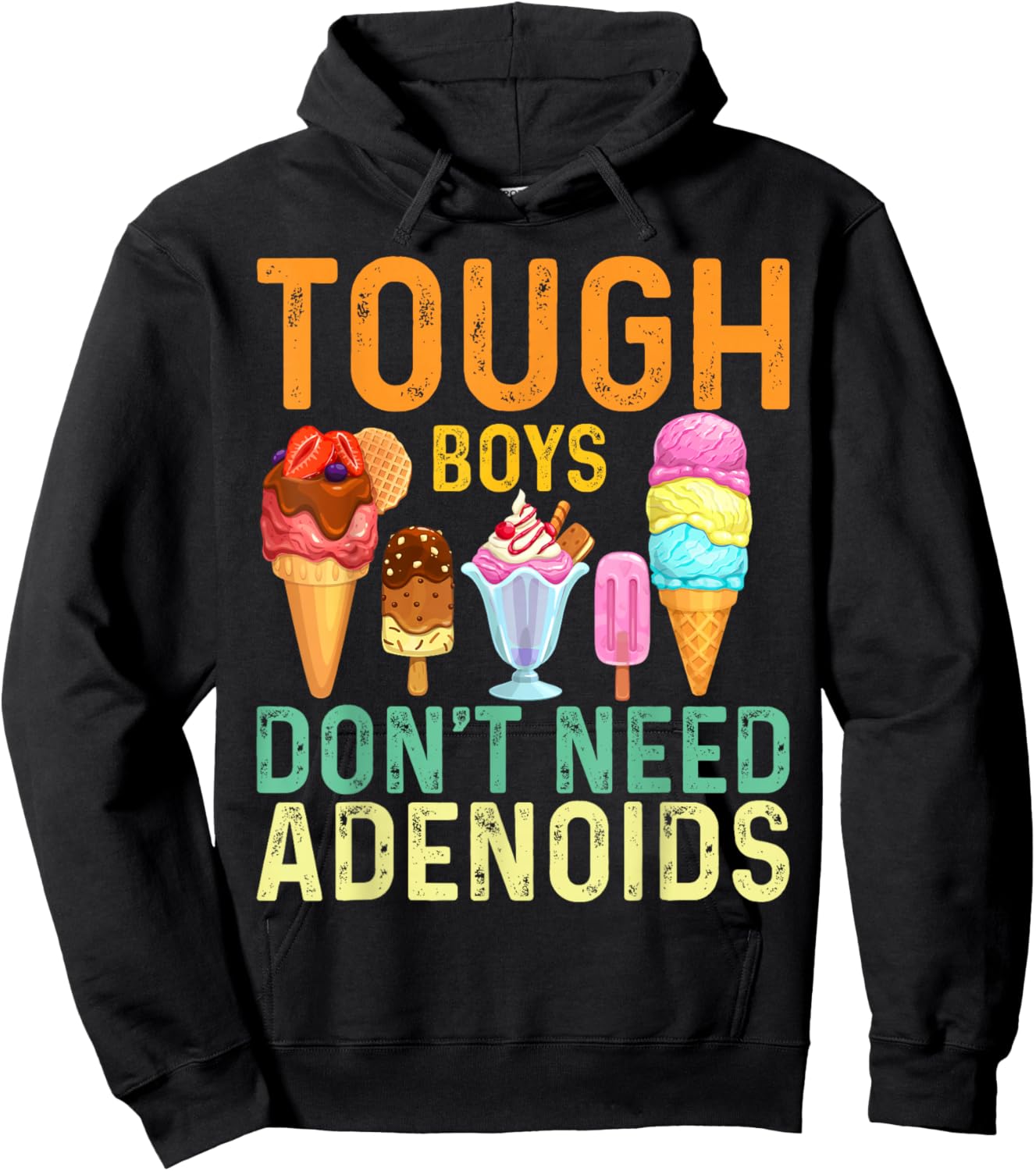 Tough Boys Don't Need Adenoids Adenoidectomy Tonsil Recovery Hoodie - Hoodie | Black