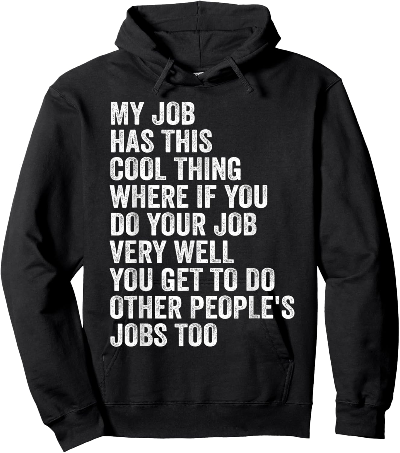 My Job Has This Cool Thing - Funny Job Hoodie - Hoodie | Black