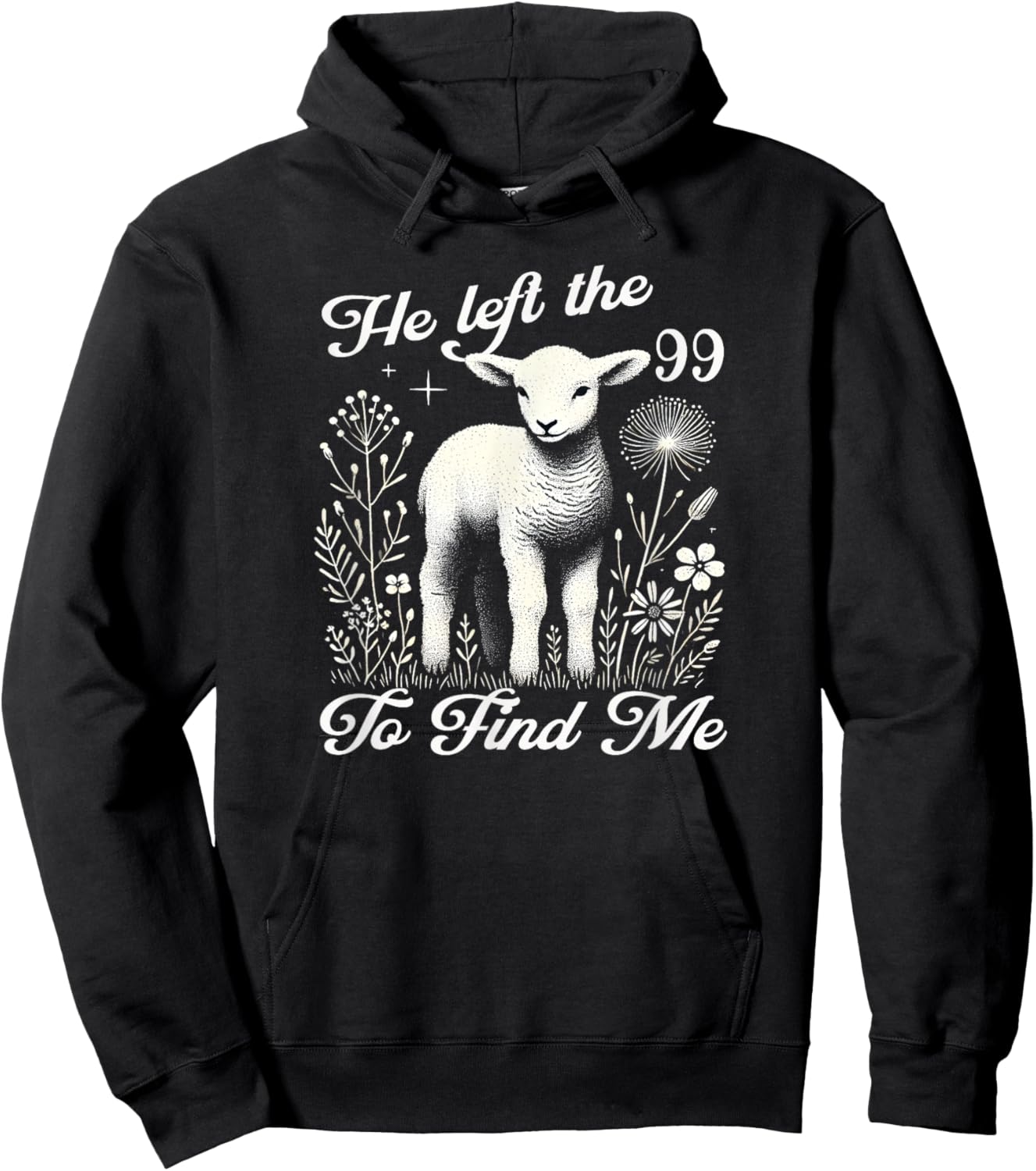 Lost Sheep He left the 99 To Find Me Bible Verse Jesus Women Hoodie - Hoodie | Black