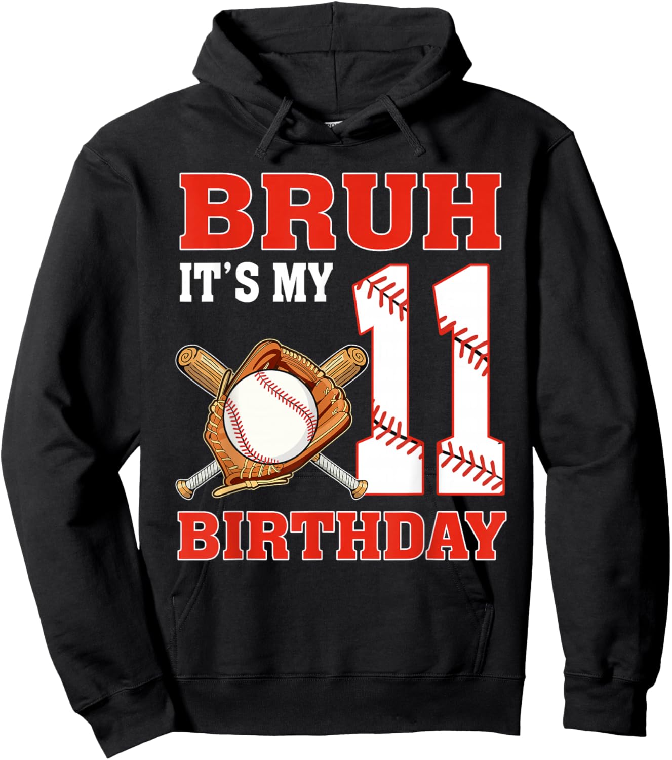 Bruh It's My 11th Birthday 11 Year Old Baseball Player Hoodie - Hoodie | Black