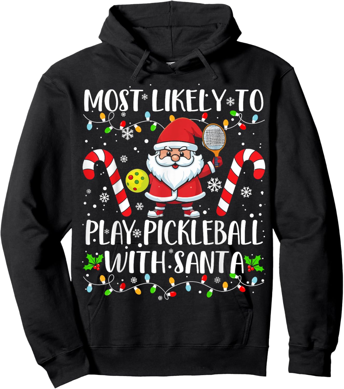 Most Likely To Play Pickleball With Santa Christmas Funny Hoodie - Hoodie | Black