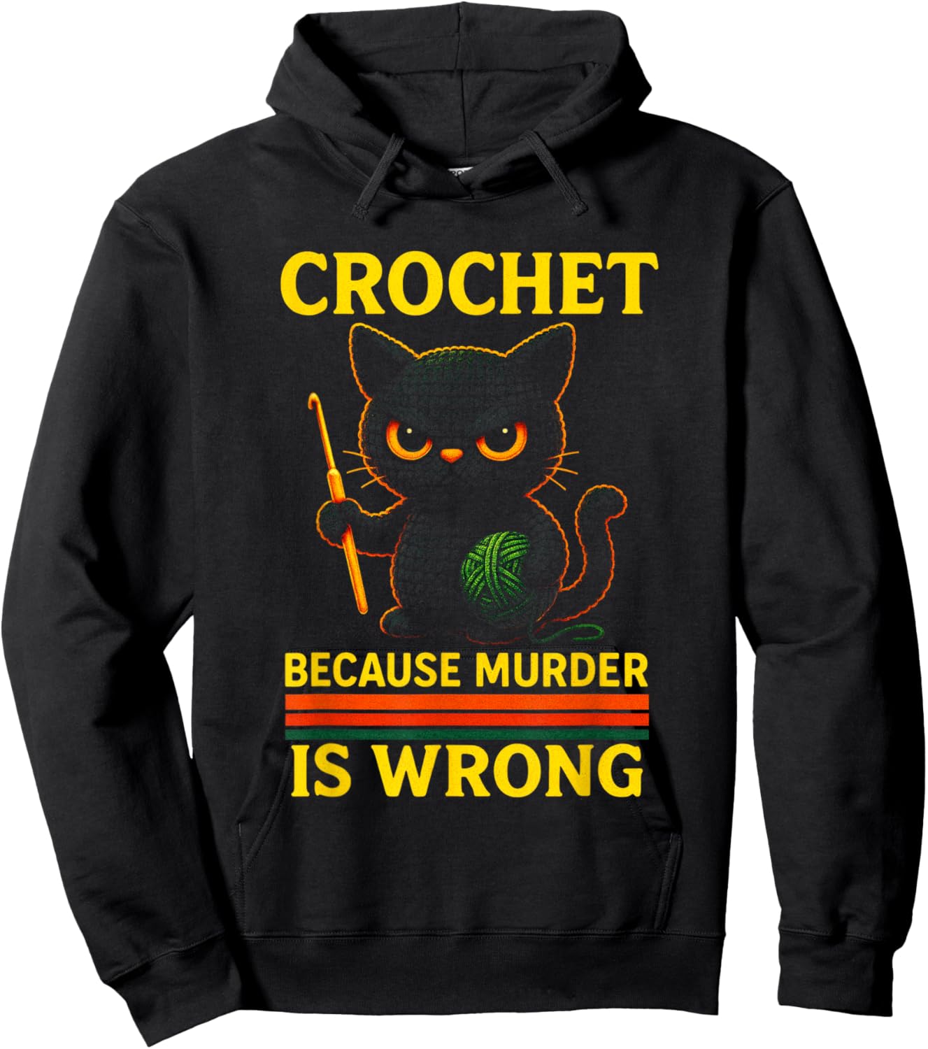 Crochet Because Murder is Wrong - Funny Retro Cat Hoodie - Hoodie | Black