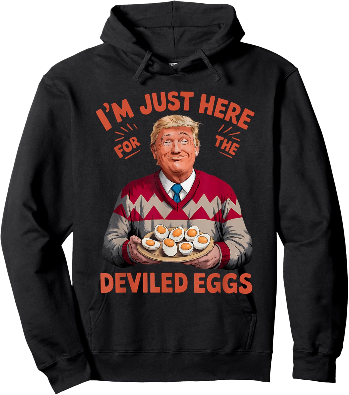 I'm Just Here For The Deviled Eggs Funny Trump Christmas Hoodie - Hoodie | Black