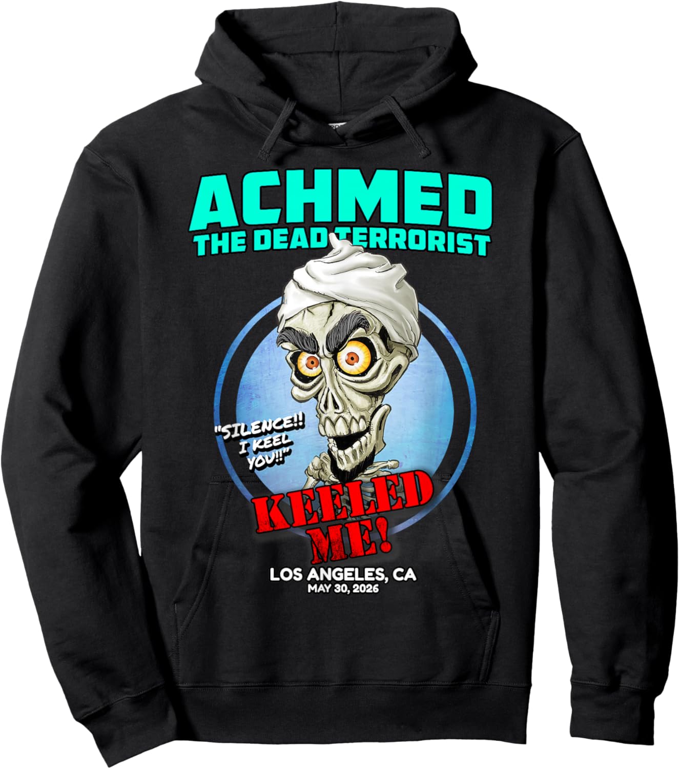 Achmed The Dead Terrorist Los Angeles, CA (2026) Hoodie - Hoodie | Black