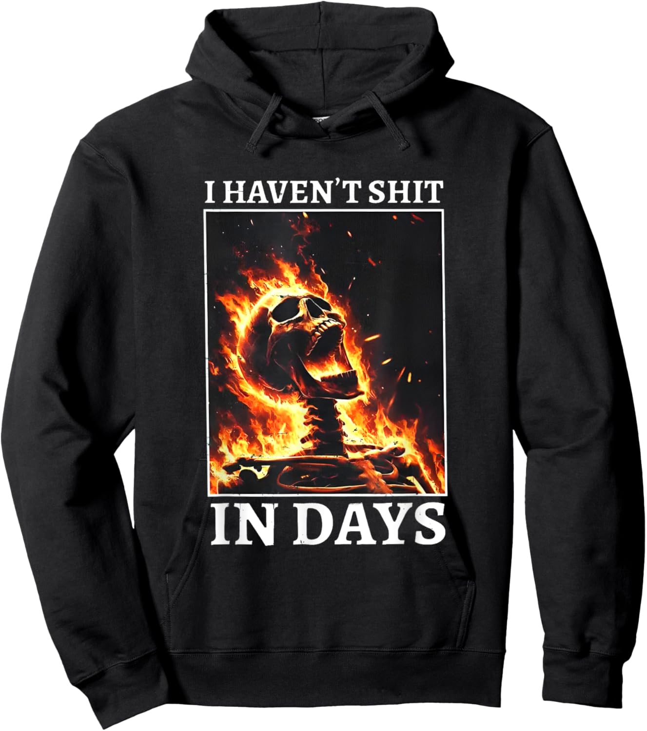 I Haven't Shit in Days Funny Skeleton Hoodie - Hoodie | Black