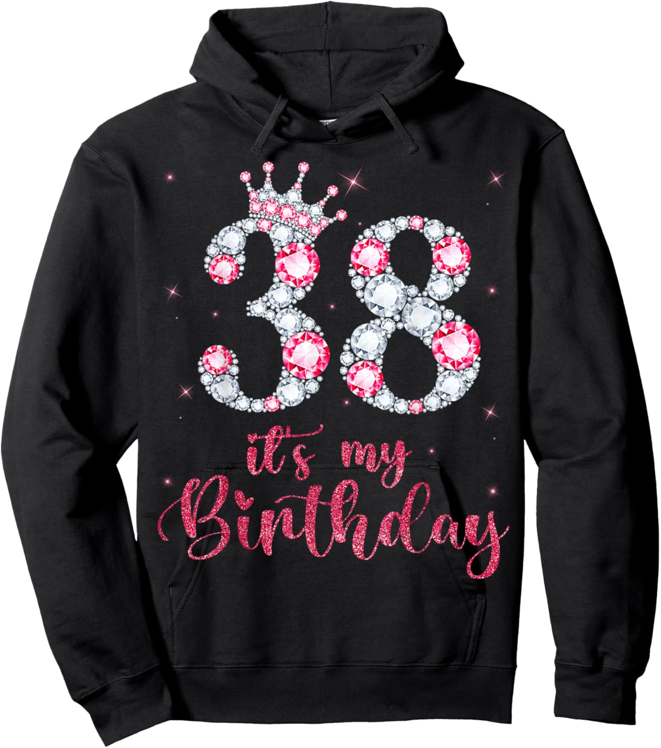 38 It's My Birthday 38 Years Old 38th Birthday Girl Lady Hoodie - Hoodie | Black