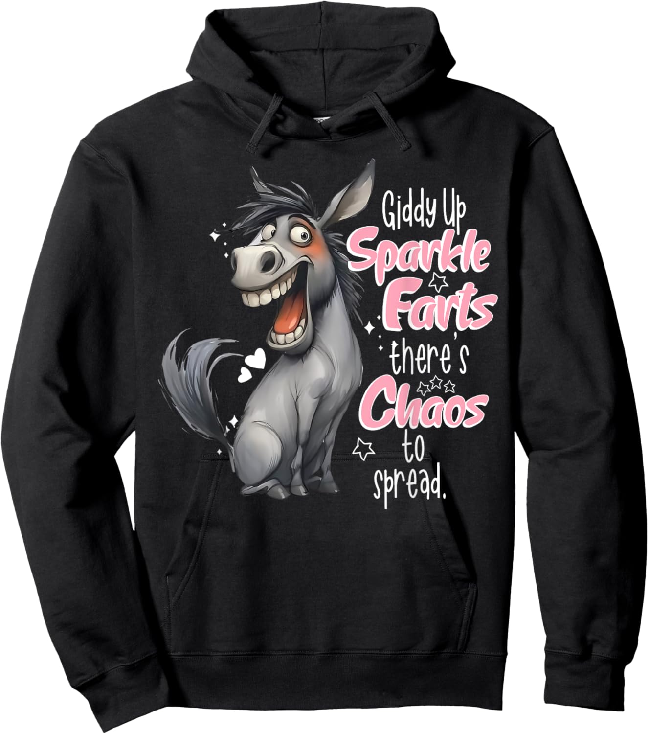 Giddy Up Sparkle Farts There's Chaos To Spread Donkey Funny Hoodie - Hoodie | Black