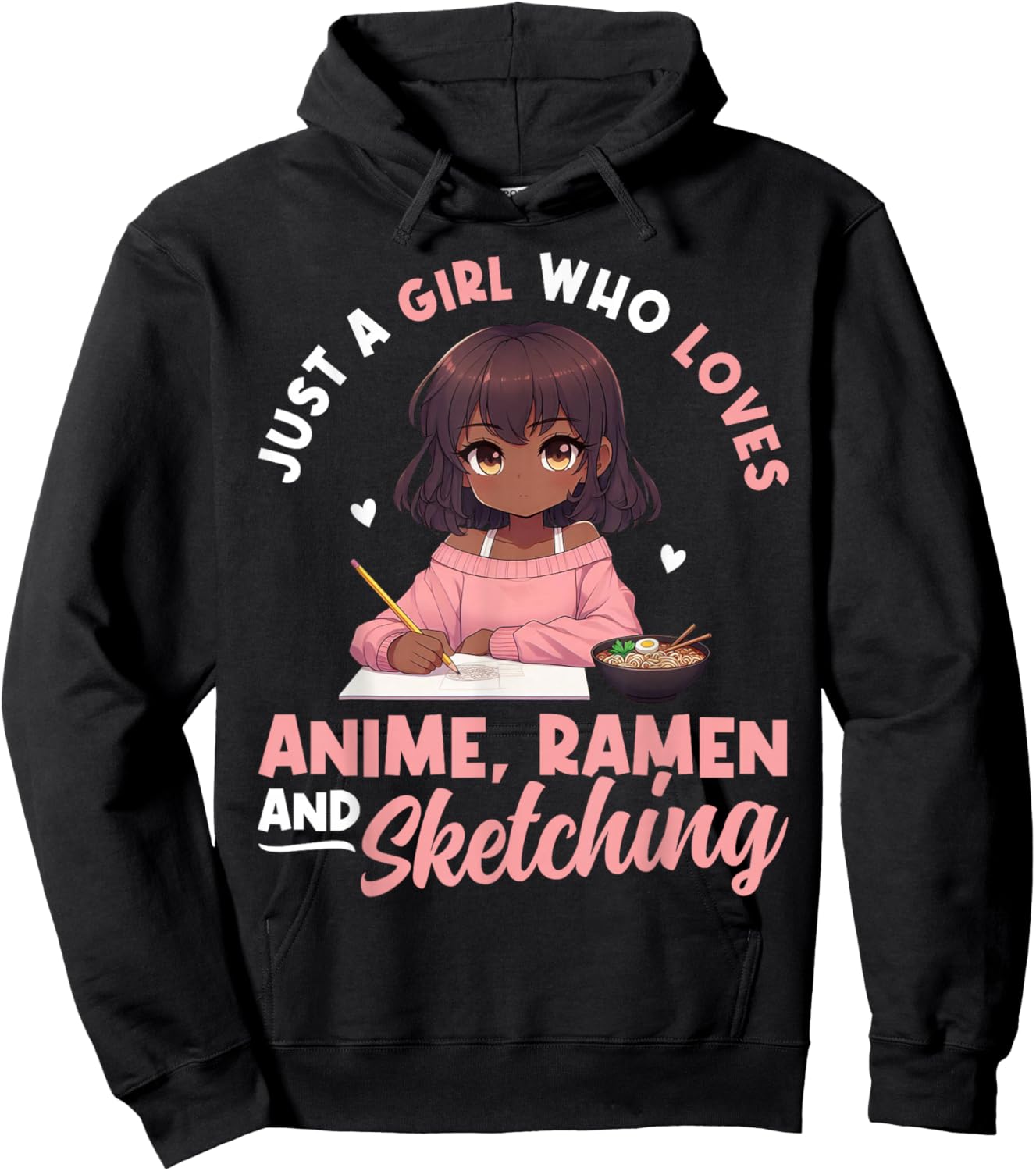 Just A Girl Who Loves Anime Ramen and Sketching Otaku Hoodie - Hoodie | Black