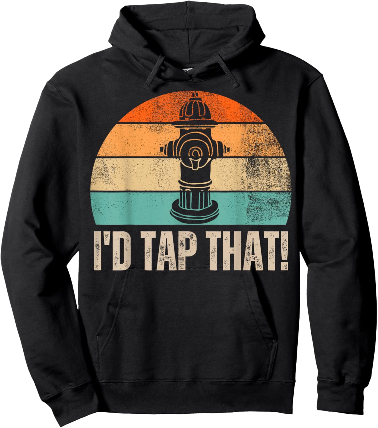 Vintage Distressed I'd Tap That Funny Firefighter Saying Hoodie - Hoodie | Black
