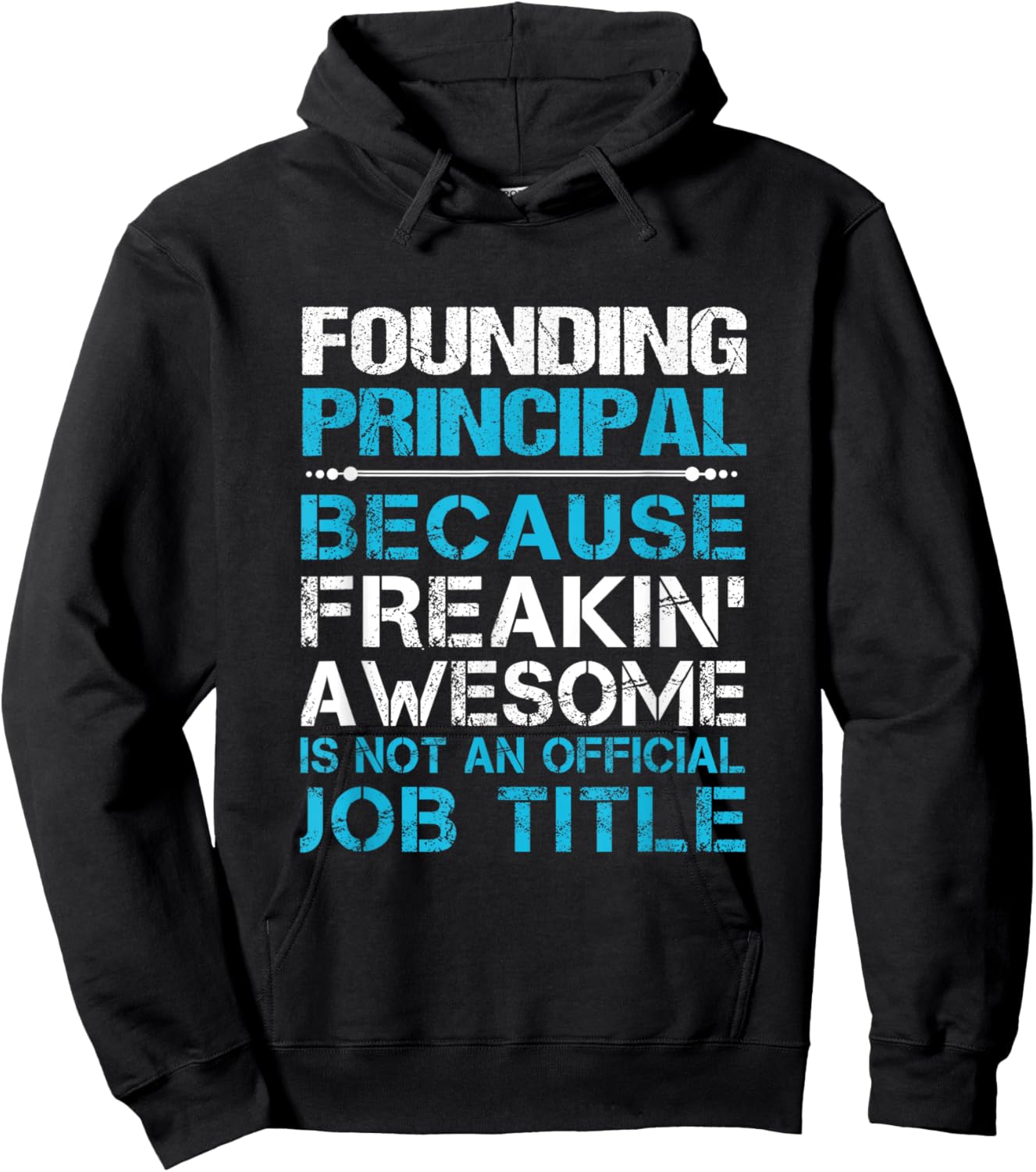 Founding Principal - Freaking Awesome Hoodie - Hoodie | Black