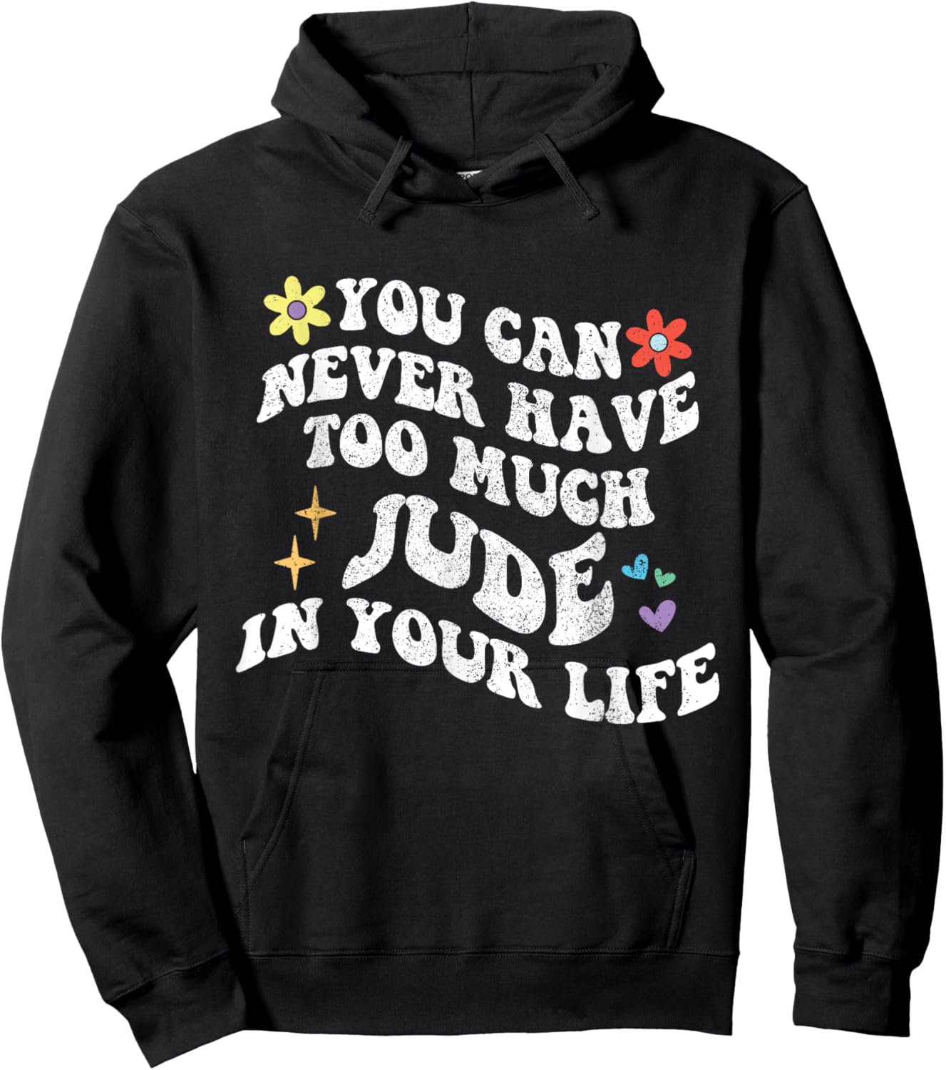 Retro Groovy You Can Never Have Too Much JUDE In Your Life Hoodie - Hoodie | Black