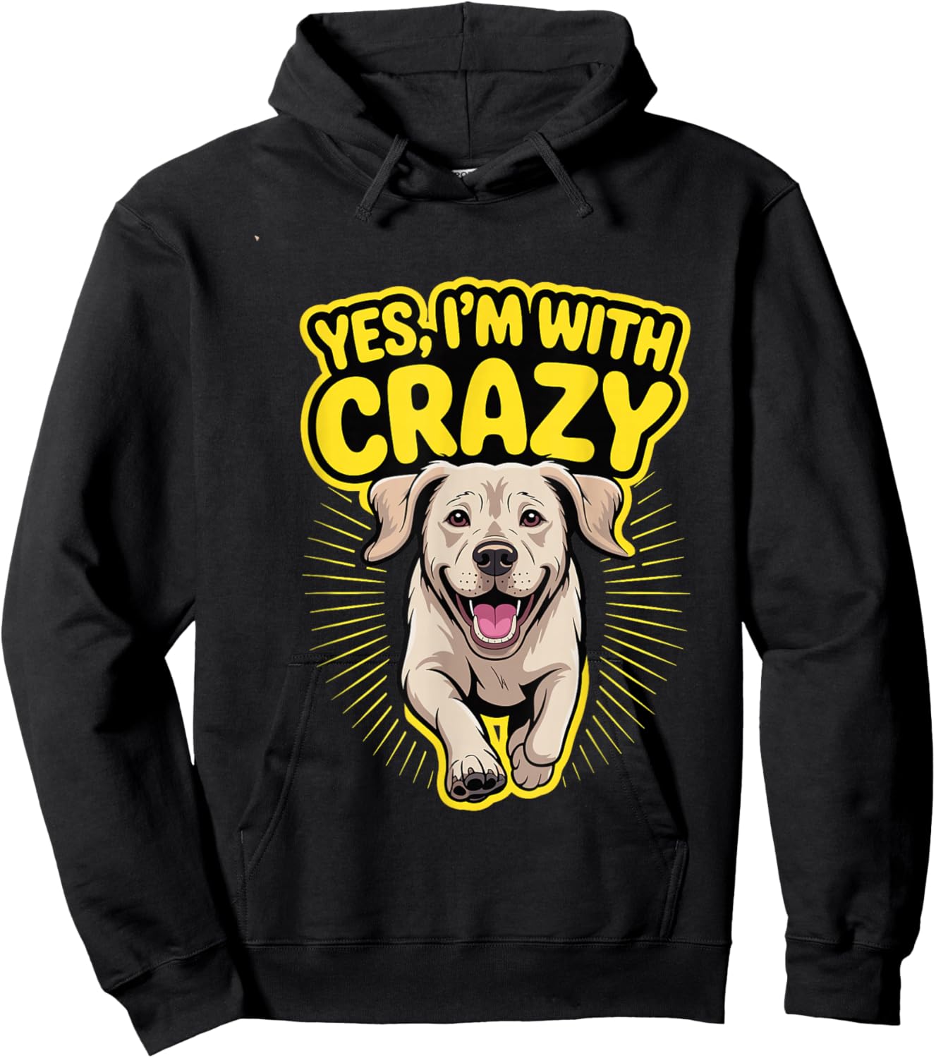 Yes I'm with Crazy Dog Lover Owner Funny Labrador Retriever Hoodie - Hoodie | Black