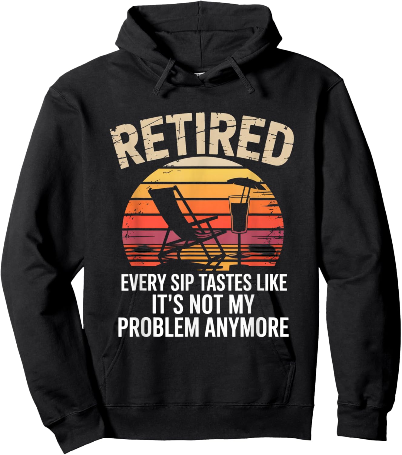 Every Sip Tastes Like It’s Not My Problem Anymore Retired Hoodie - Hoodie | Black