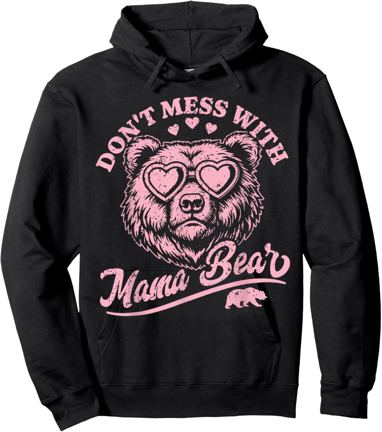 Don't Mess with Mama Bear Mother's Day Women Hoodie - Hoodie | Black