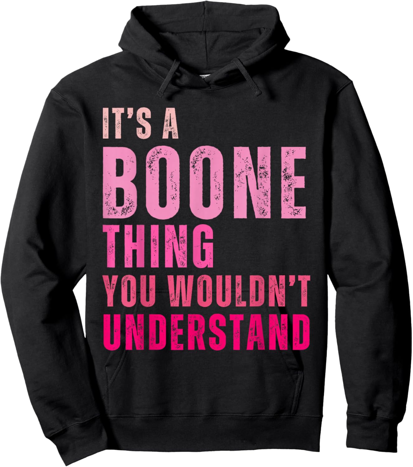 It's A Boone Thing You Wouldn't Understand Vintage Hoodie - Hoodie | Black