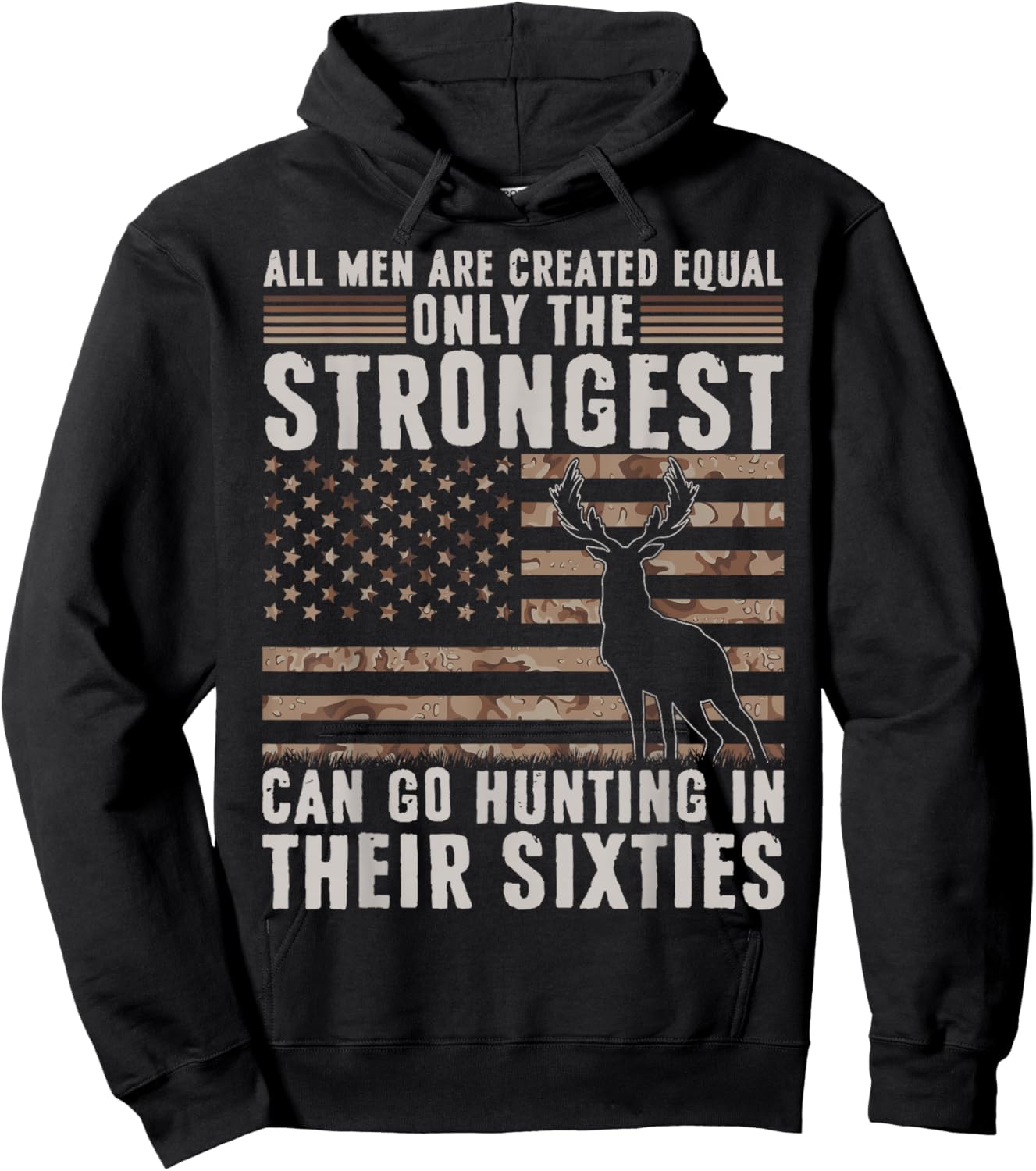 Only Strongest Go Hunting in Their Sixties Funny Hunting Hoodie - Hoodie | Black