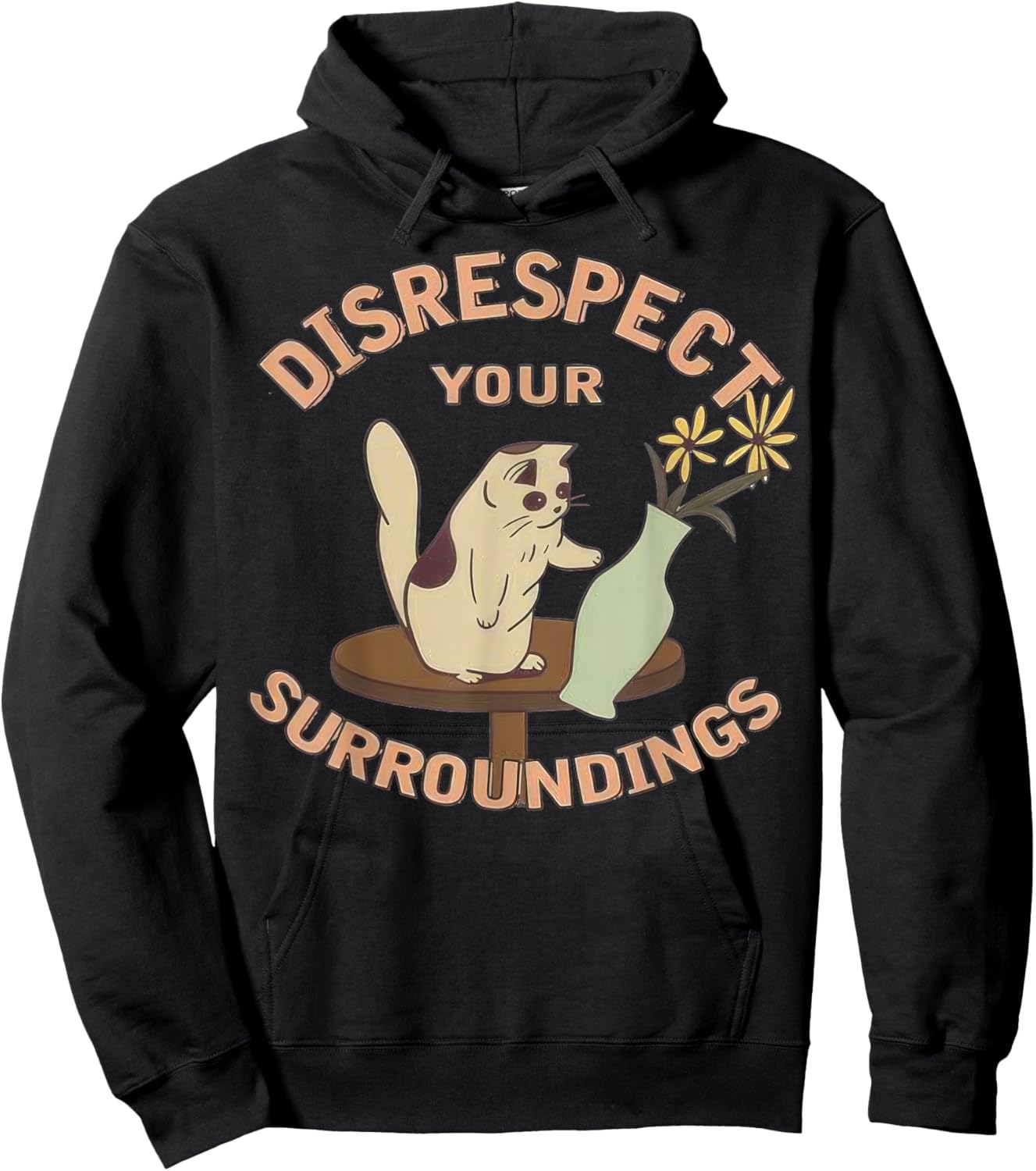 Funny Cat Flower Vase Disrespect Your Surroundings Hoodie - Hoodie | Black